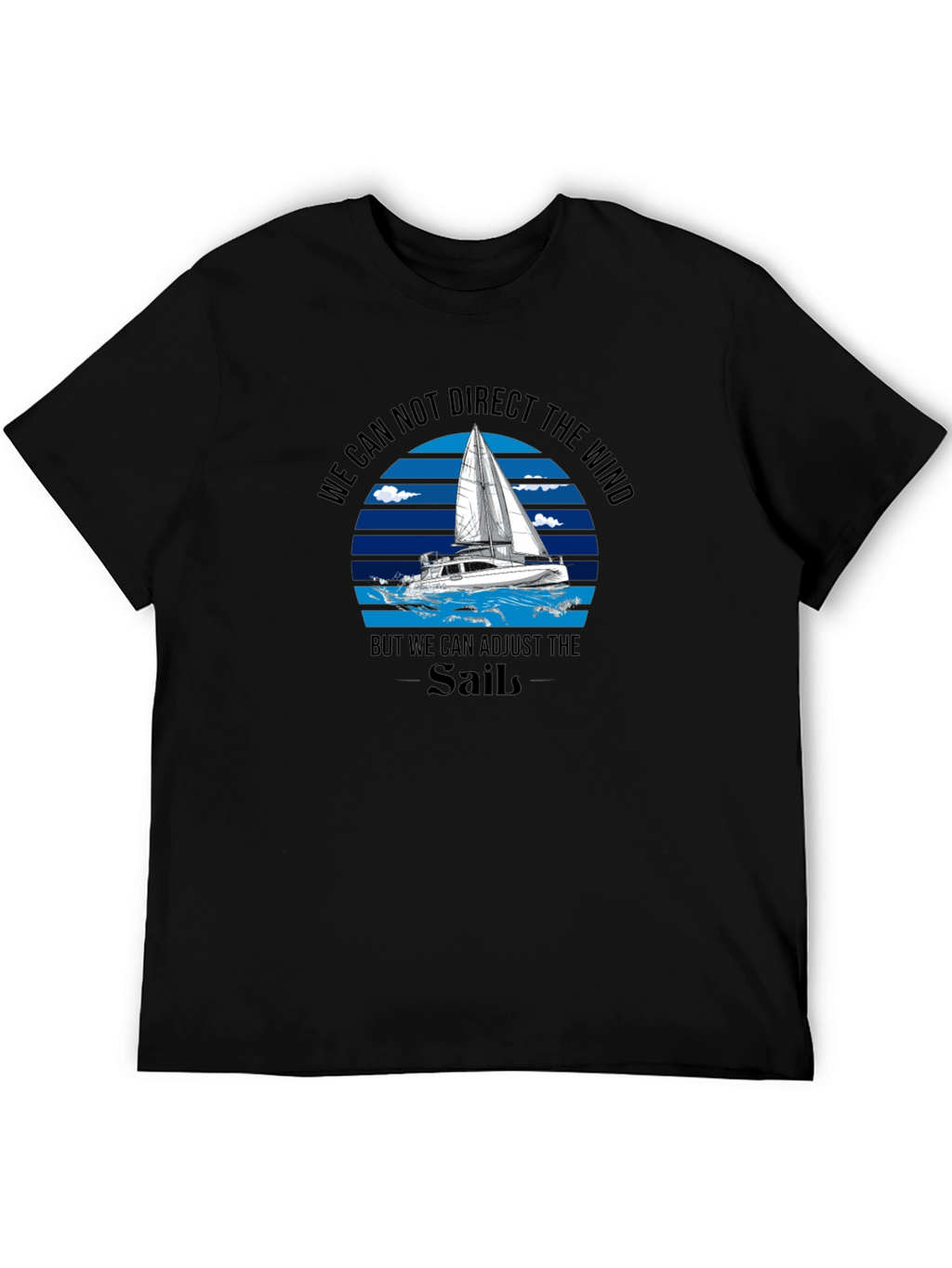 Sailboat T-Shirt: Adjust Your Sails!