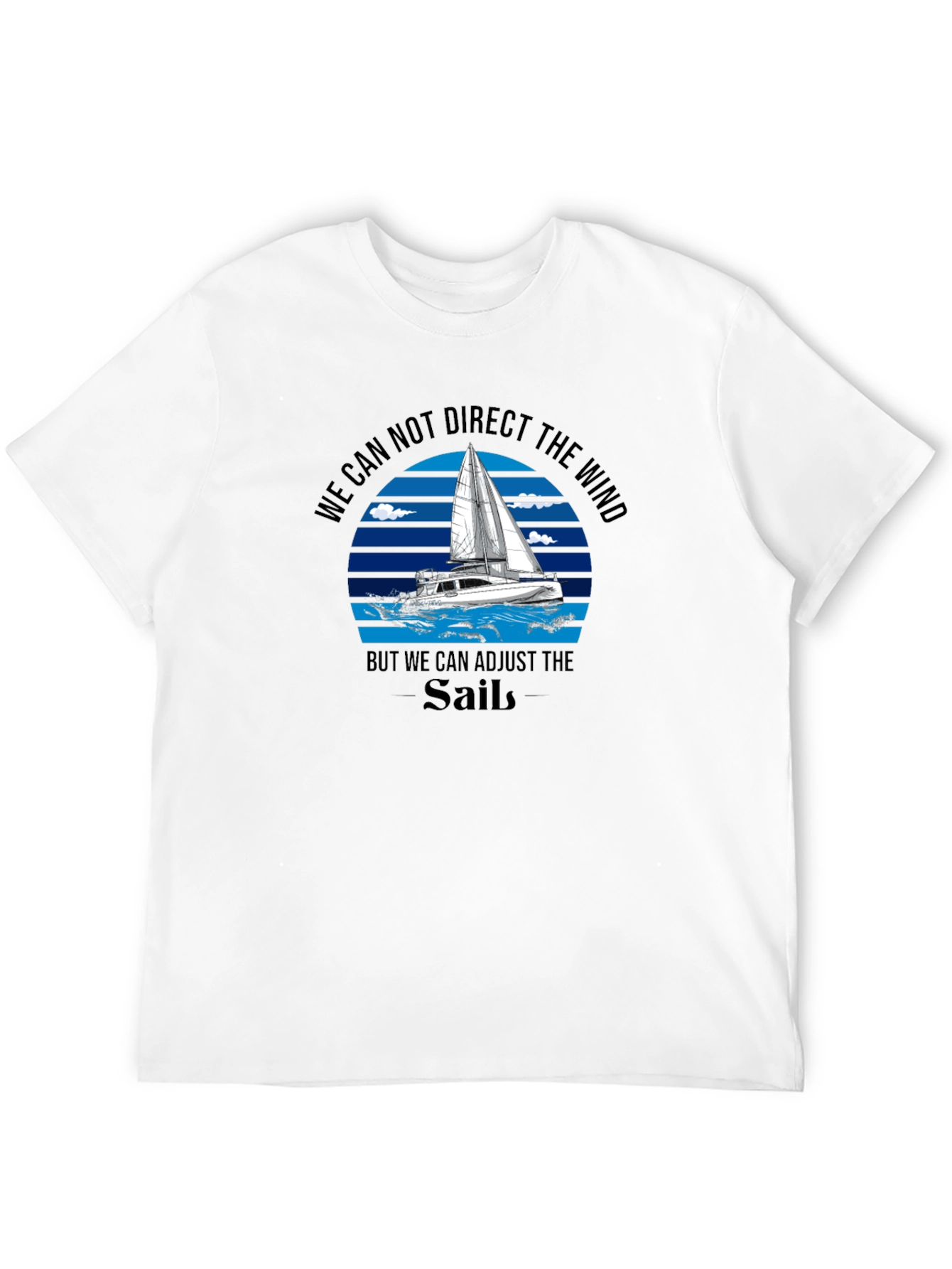 Sailboat T-Shirt: Adjust Your Sails!
