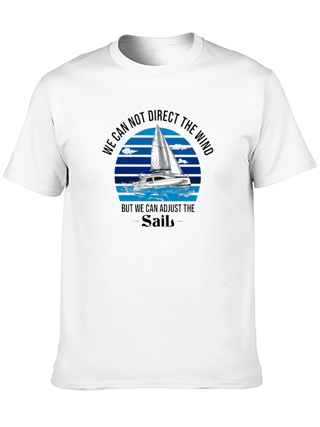 Sailboat T-Shirt: Adjust Your Sails!