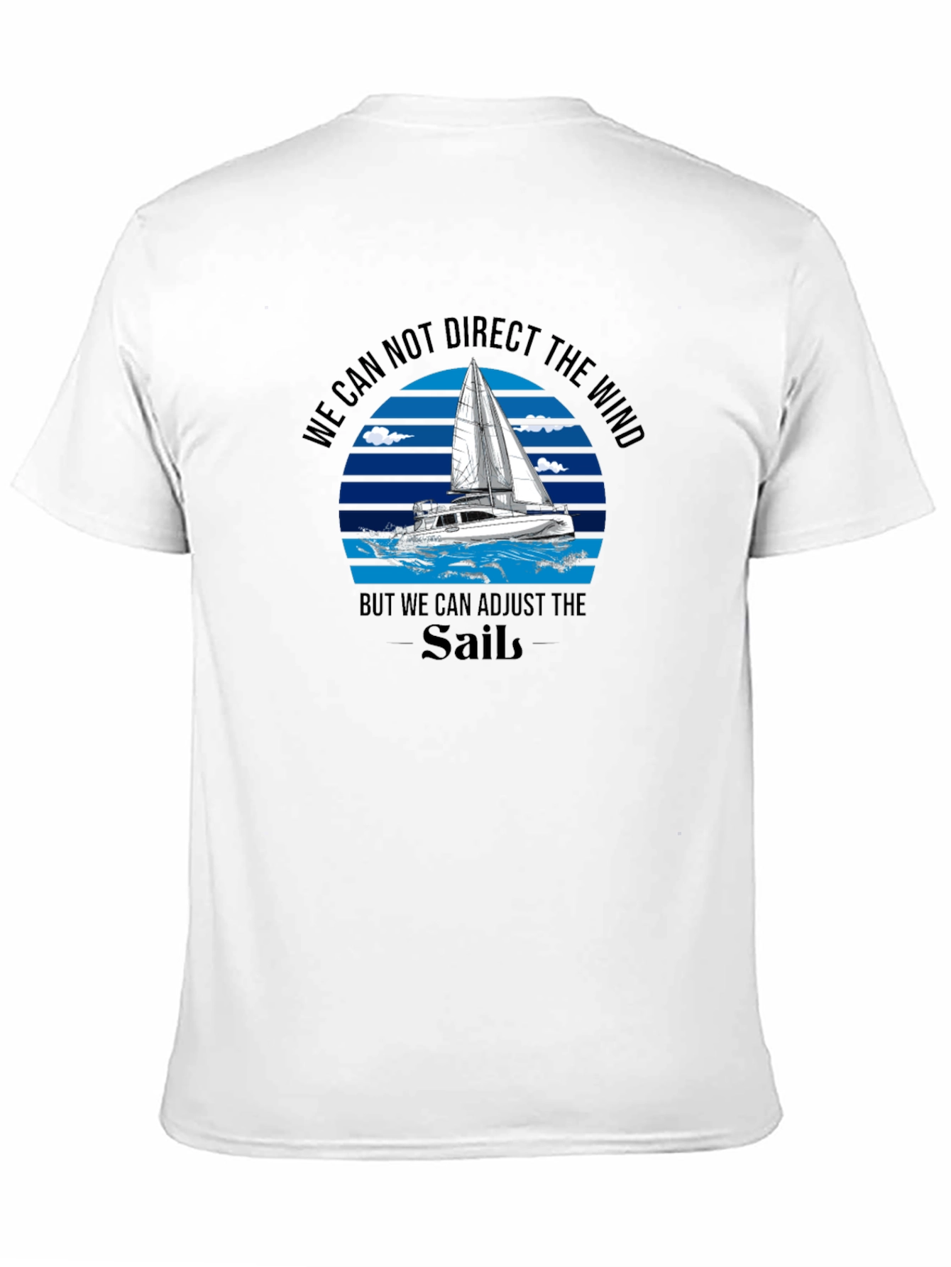 Sailboat T-Shirt: Adjust Your Sails!