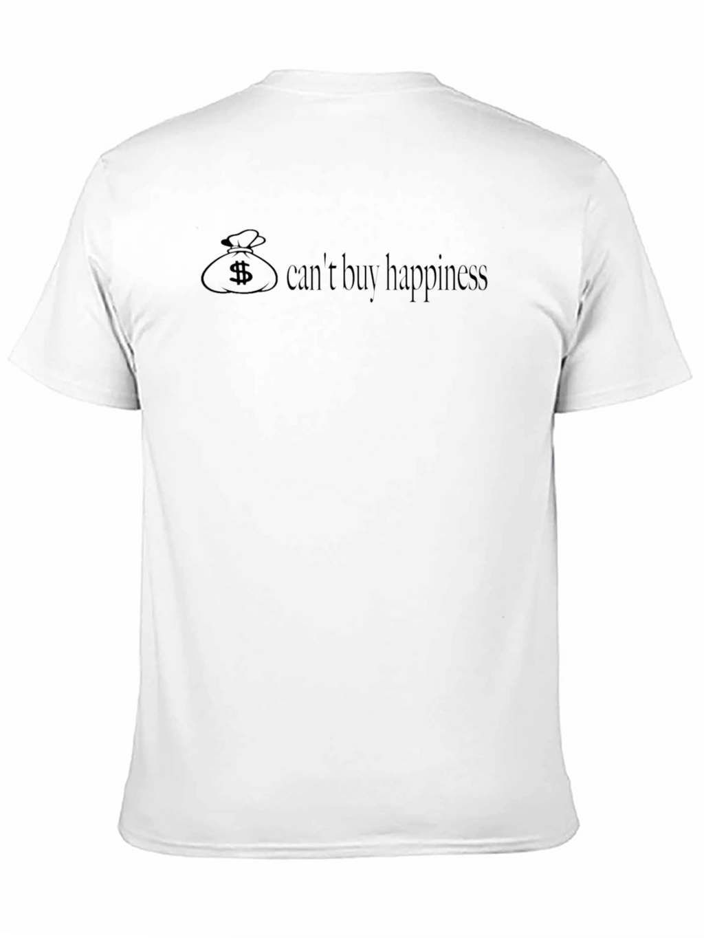 Cant Buy Happiness Mens T-Shirt