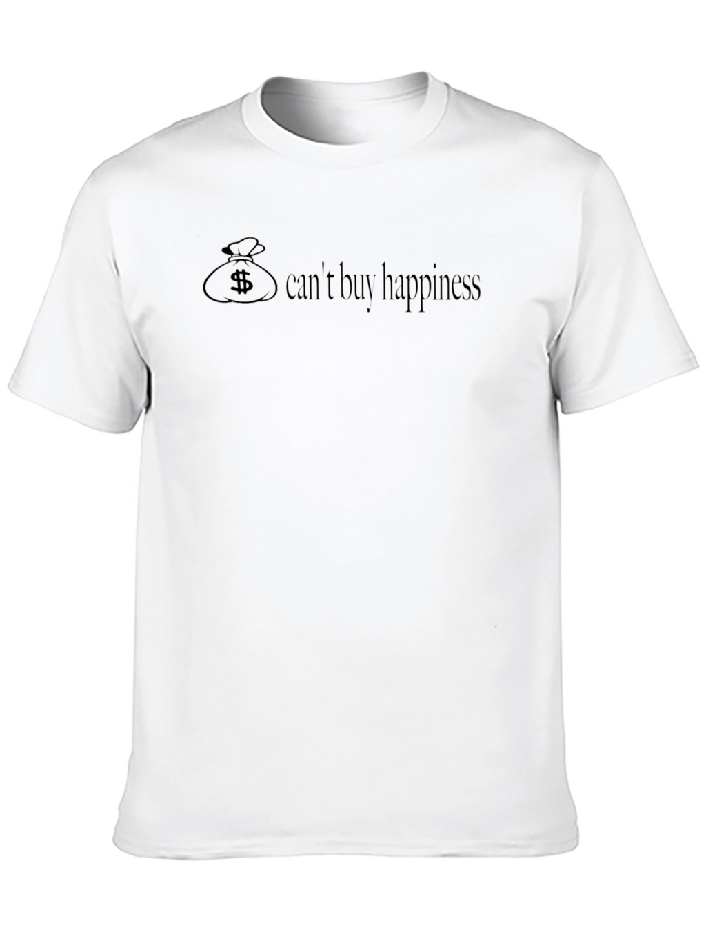 Cant Buy Happiness Mens T-Shirt