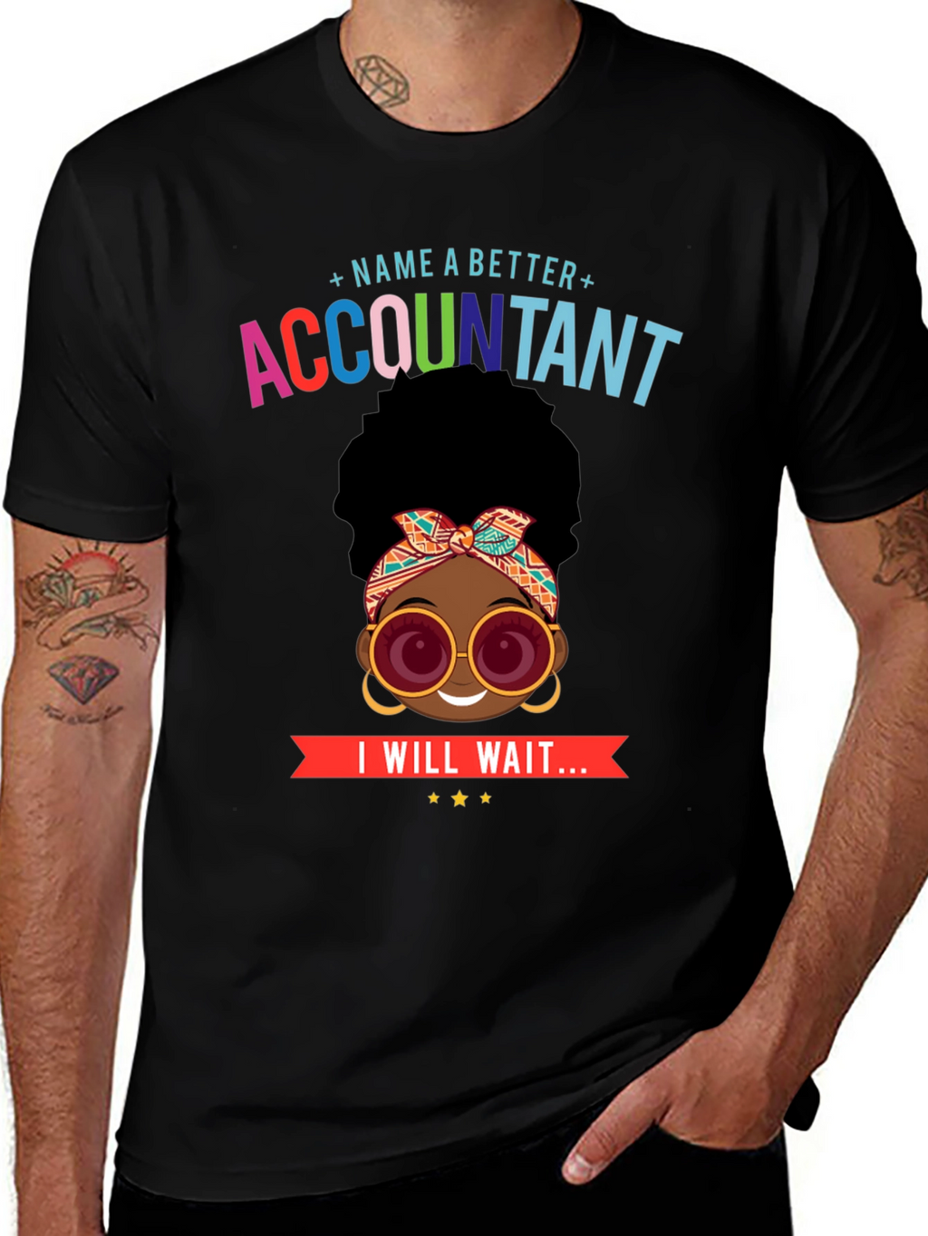 Accountant T-Shirt - Name a Better Accountant - Wait