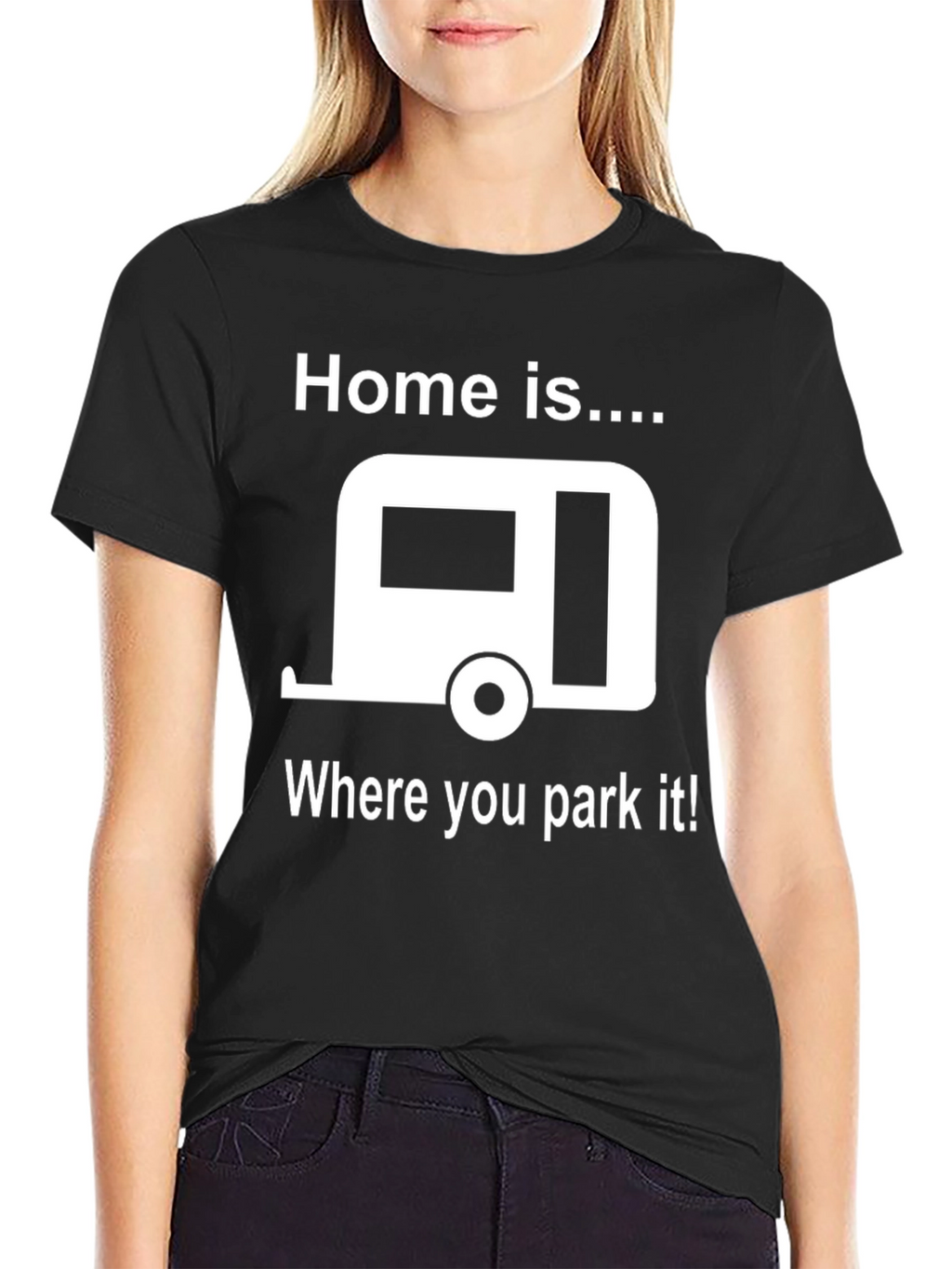 Home is Where You Park It T-Shirt