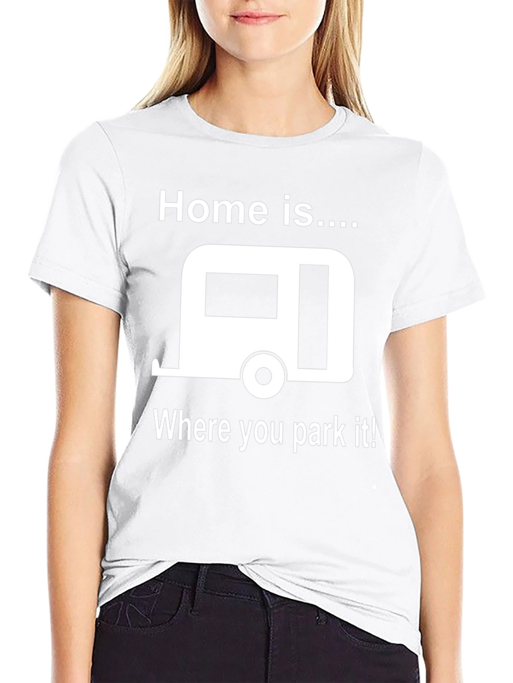 Home is Where You Park It T-Shirt