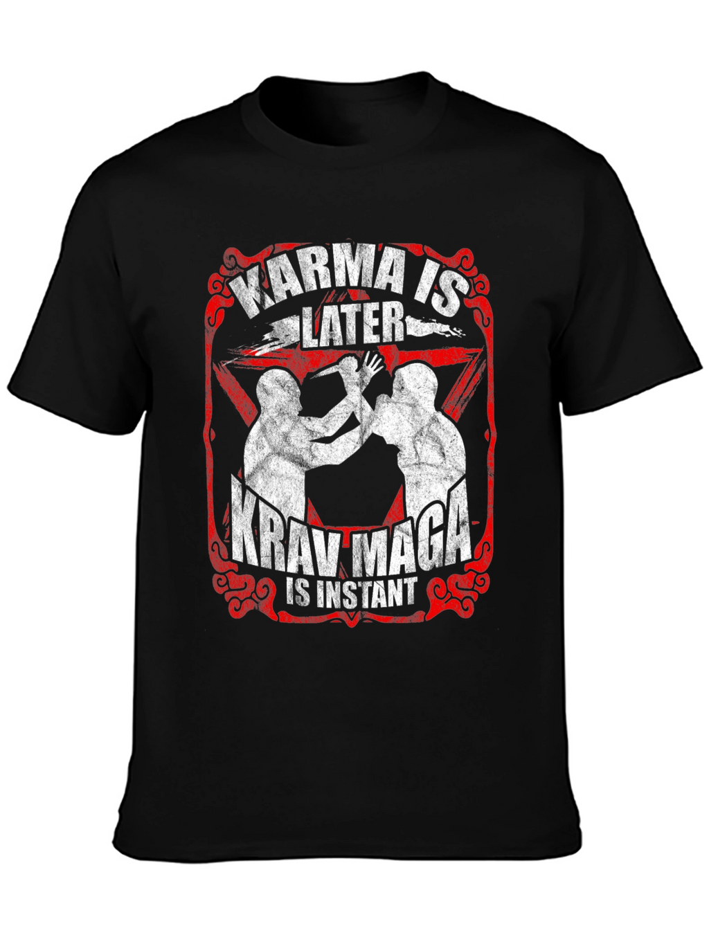 Karma is Later Krav Maga is Instant T-Shirt