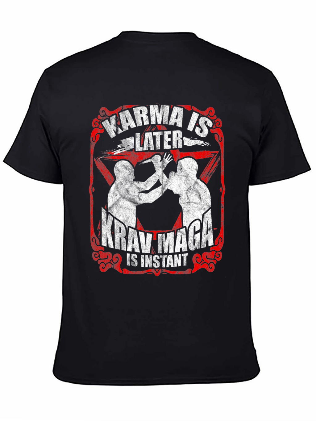 Karma is Later Krav Maga is Instant T-Shirt