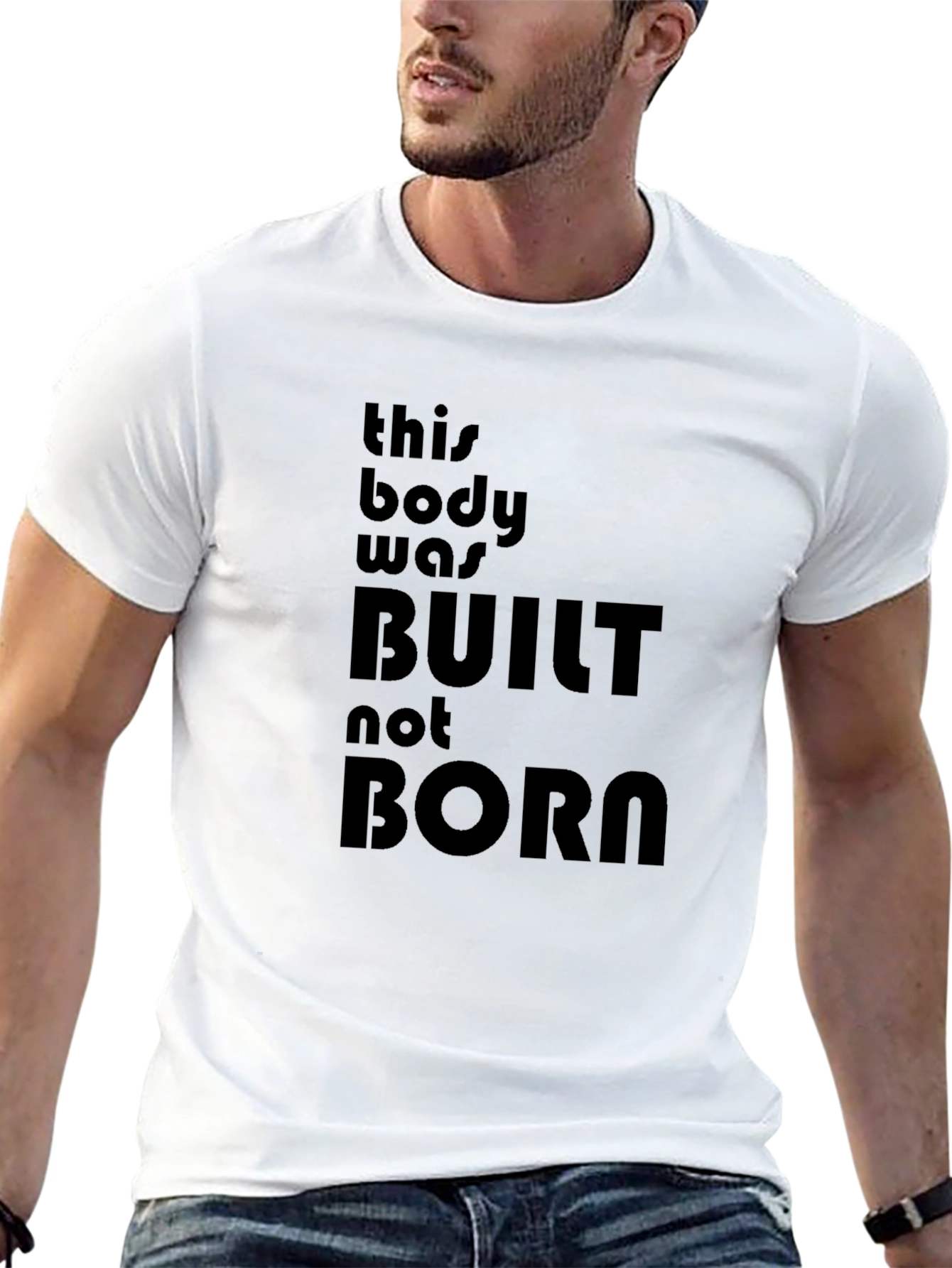 Built Not Born T-Shirt - Fitness Motivation