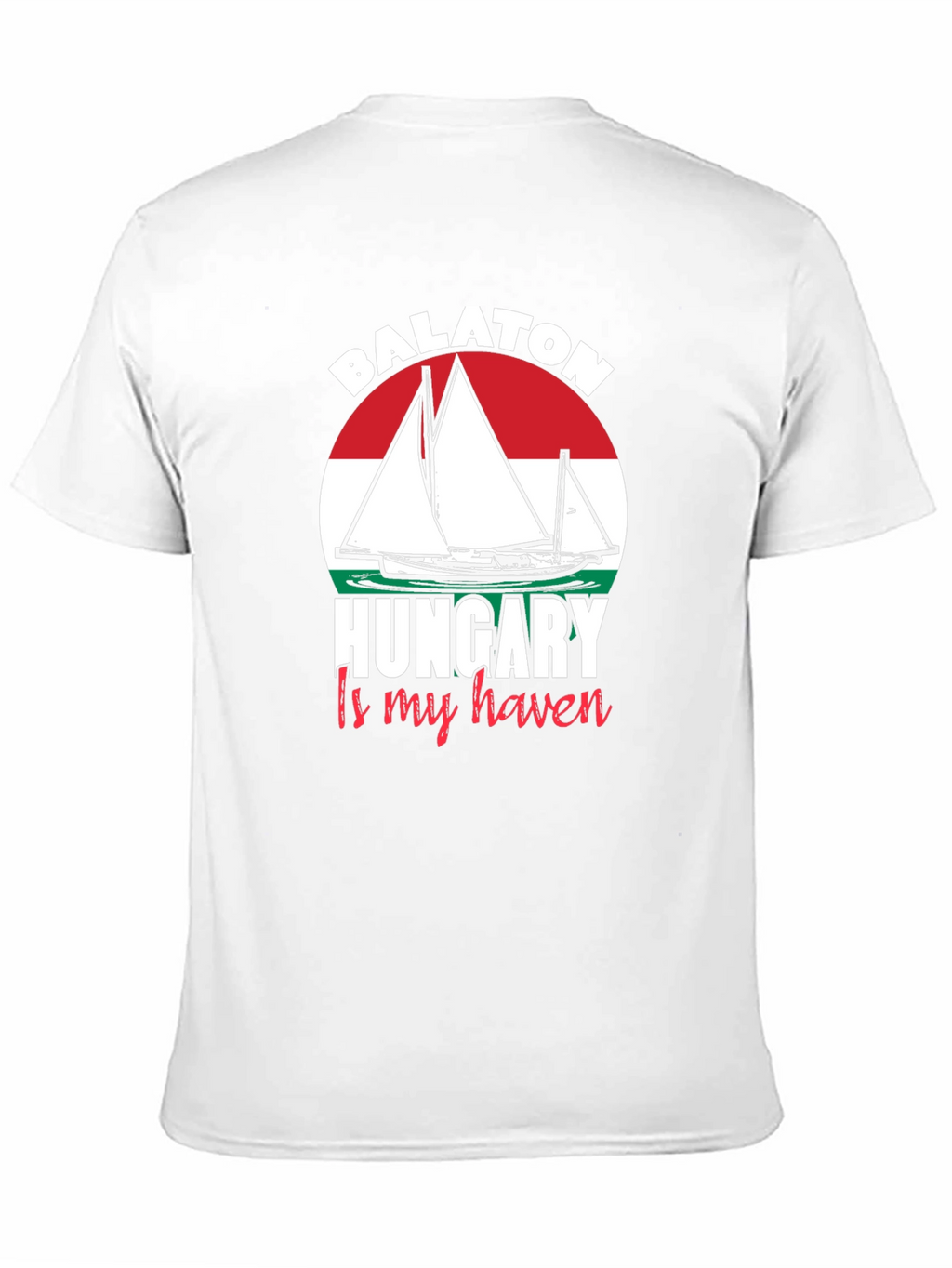 Balaton Hungary is My Haven T-Shirt