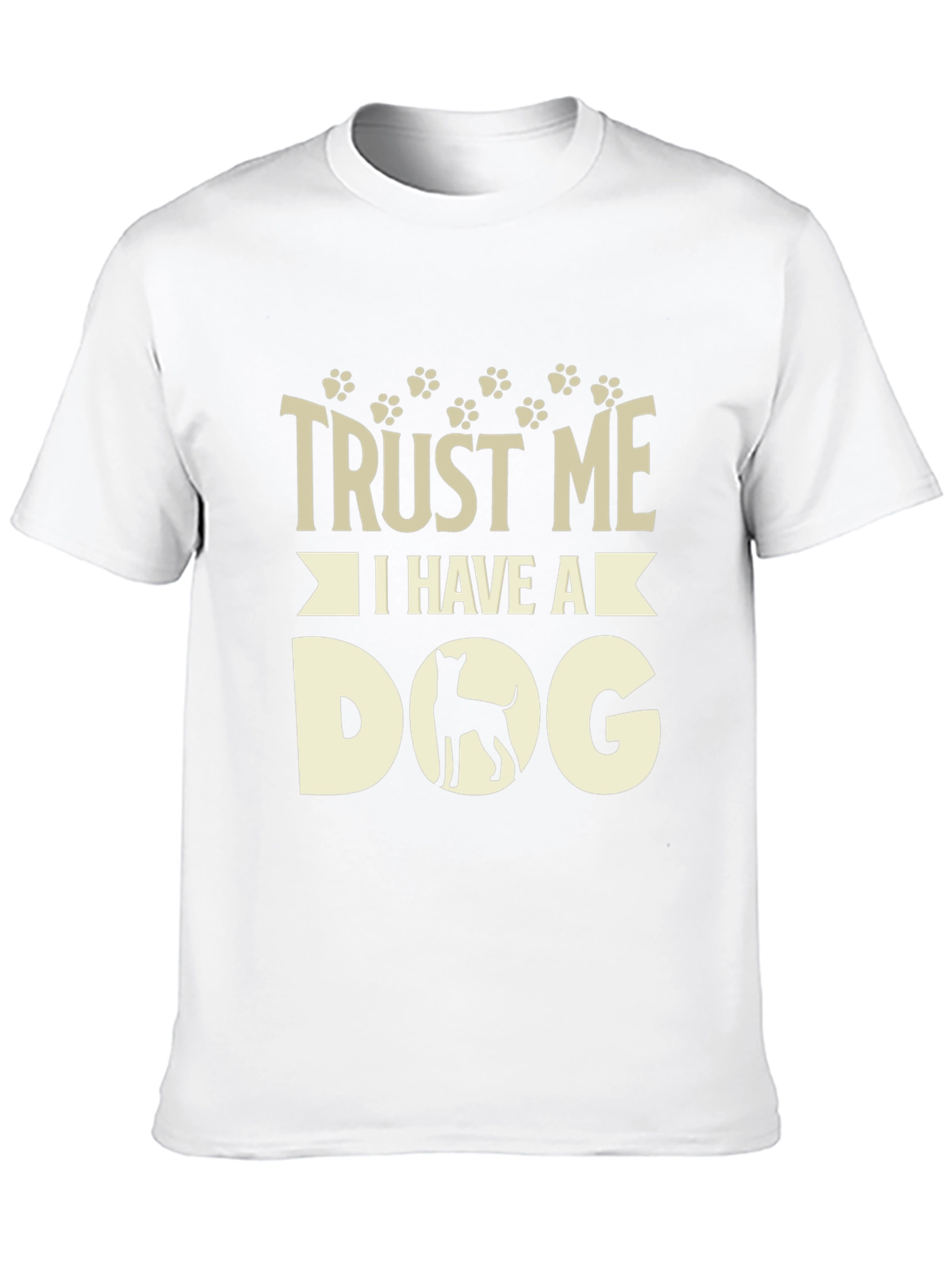 Trust Me I Have A Dog T-Shirt