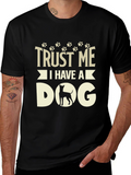 Trust Me I Have A Dog T-Shirt