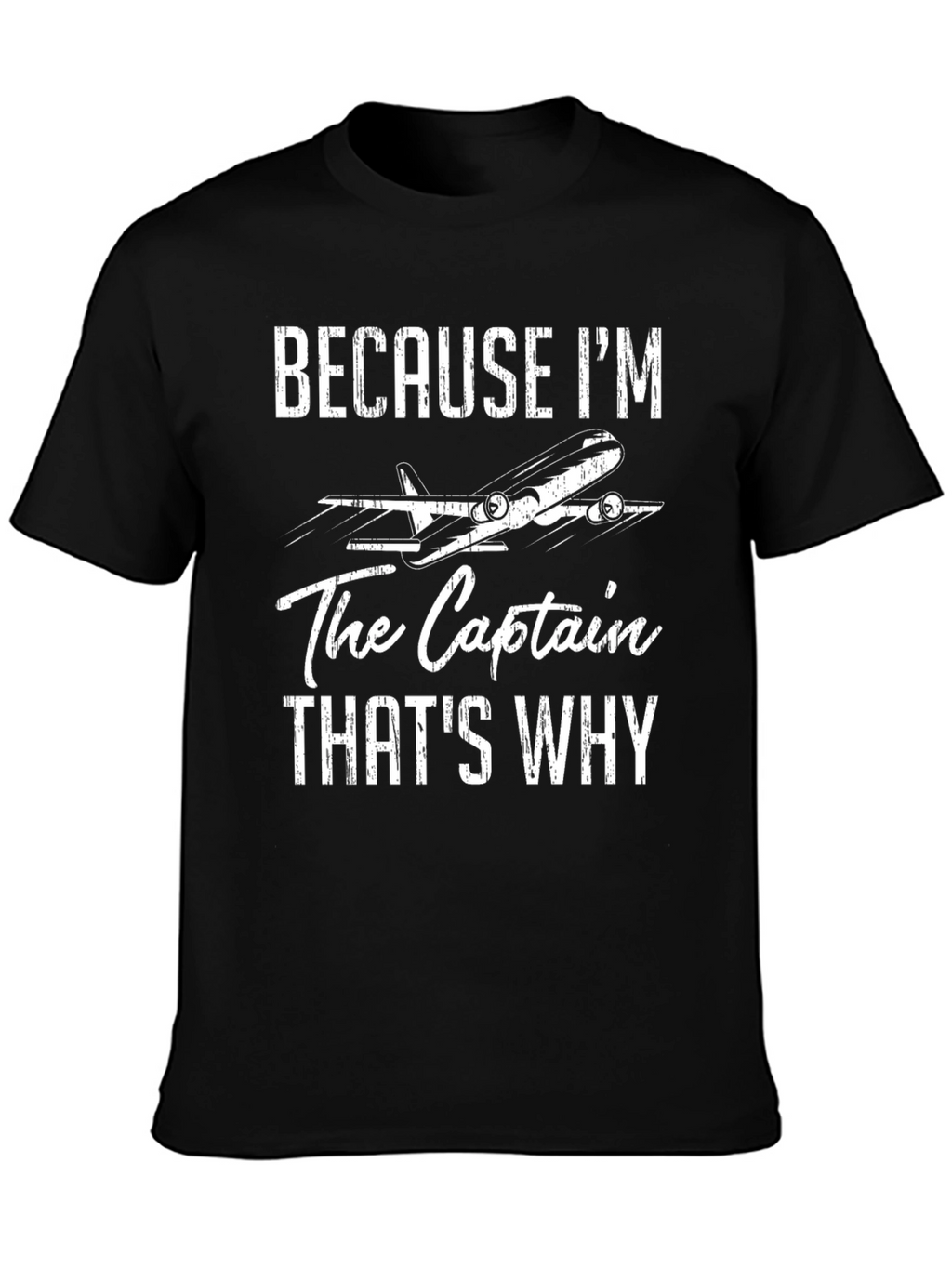 Because Im The Captain T-Shirt