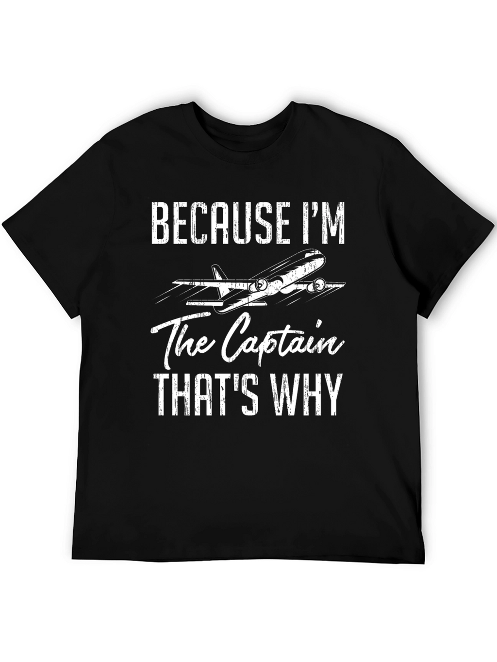 Because Im The Captain T-Shirt