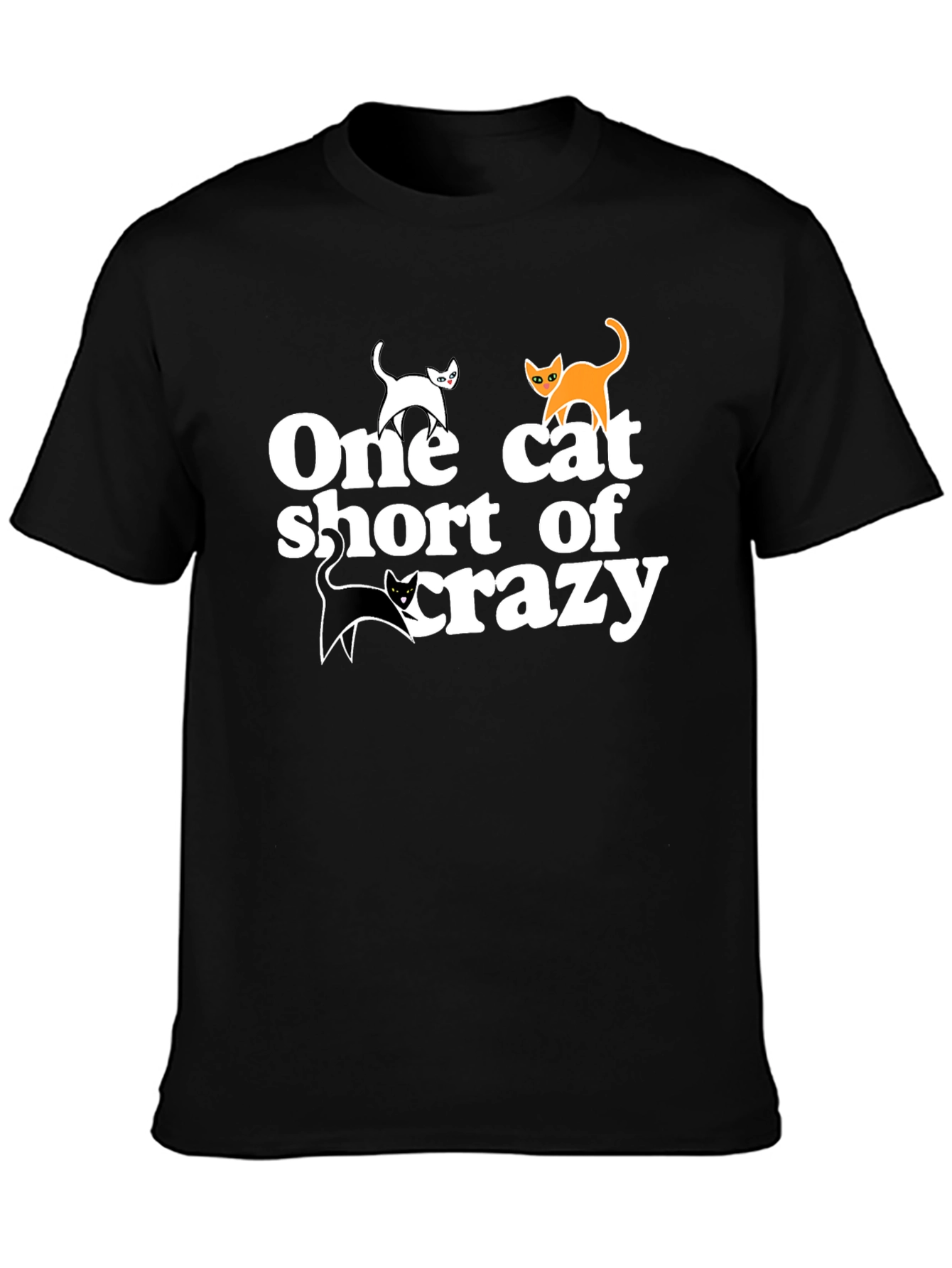 One Cat Short of Crazy Tee