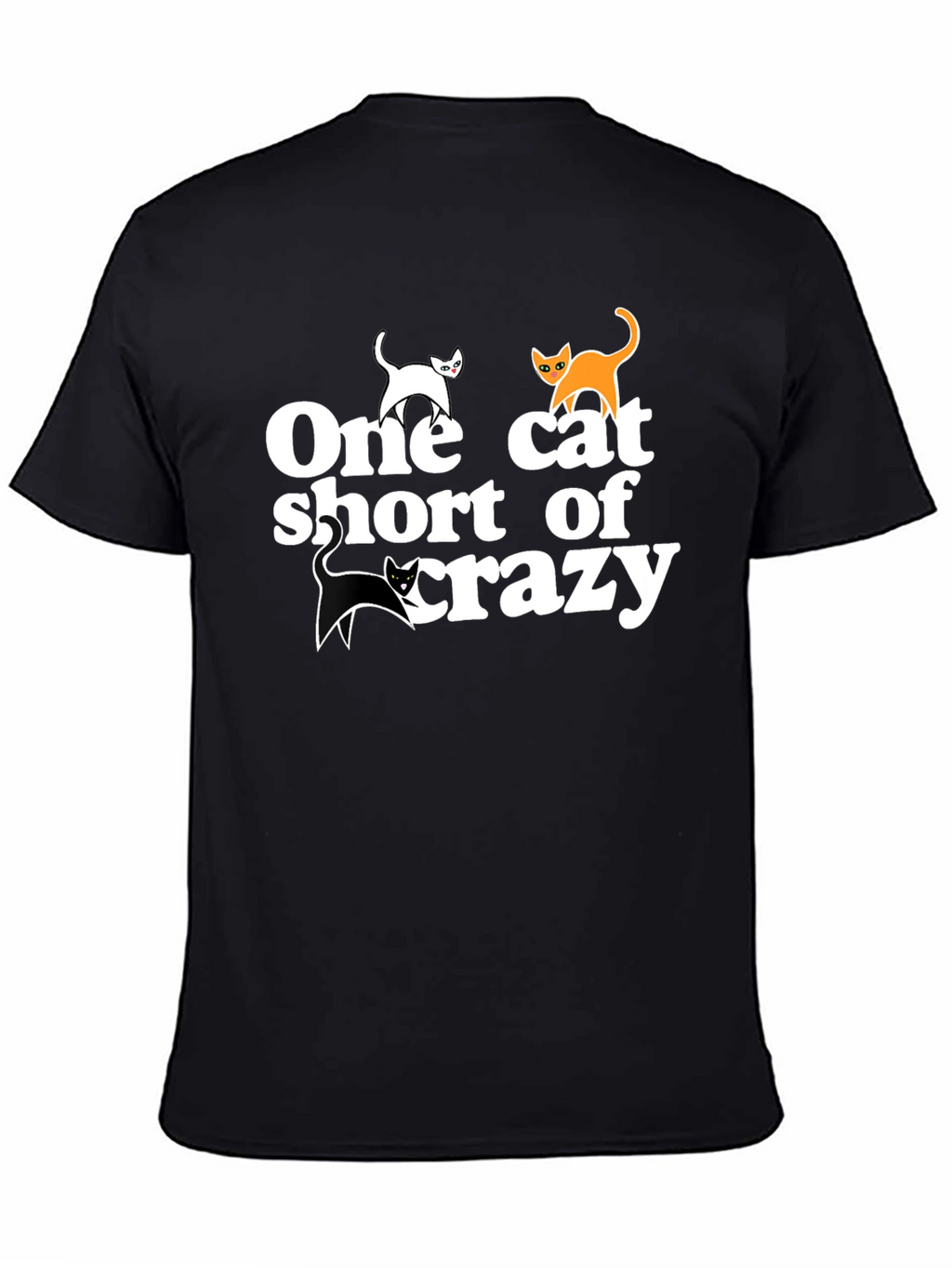 One Cat Short of Crazy Tee