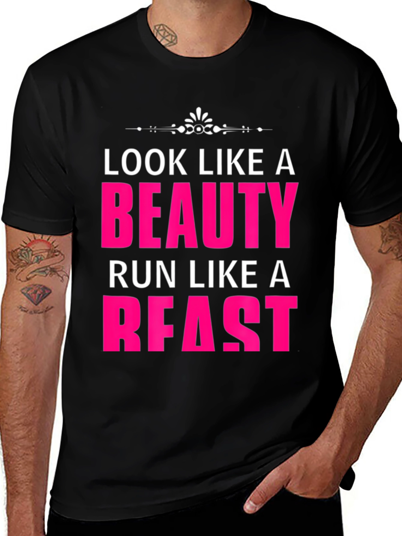 Look Like a Beauty Run Like a Beast T-Shirt