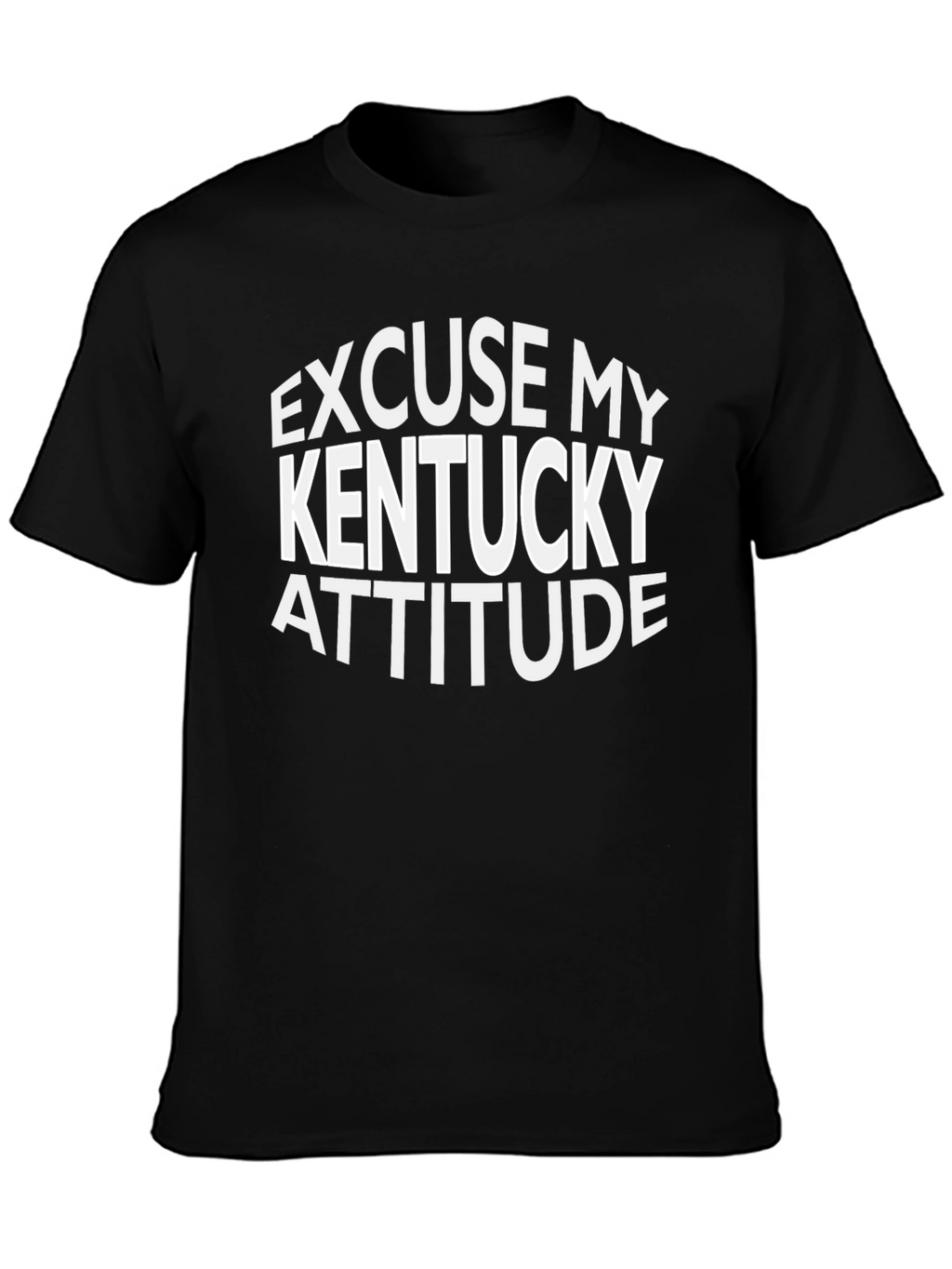 Excuse My Kentucky Attitude Black Tee