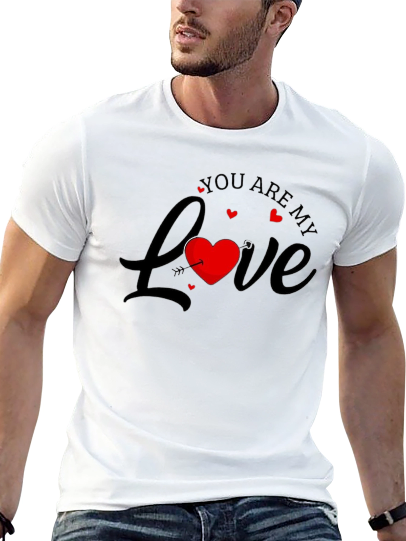 You are my Love Valentines T-Shirt