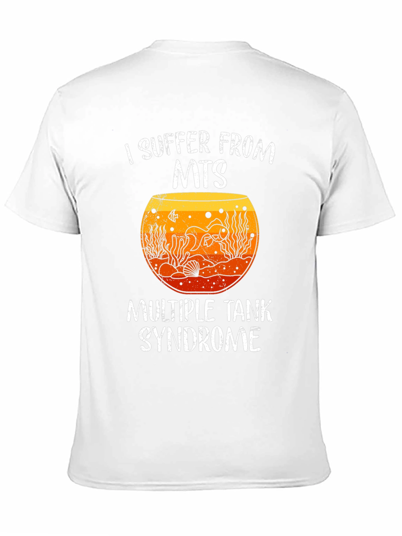 I Suffer From MTS Fish Tank T-Shirt