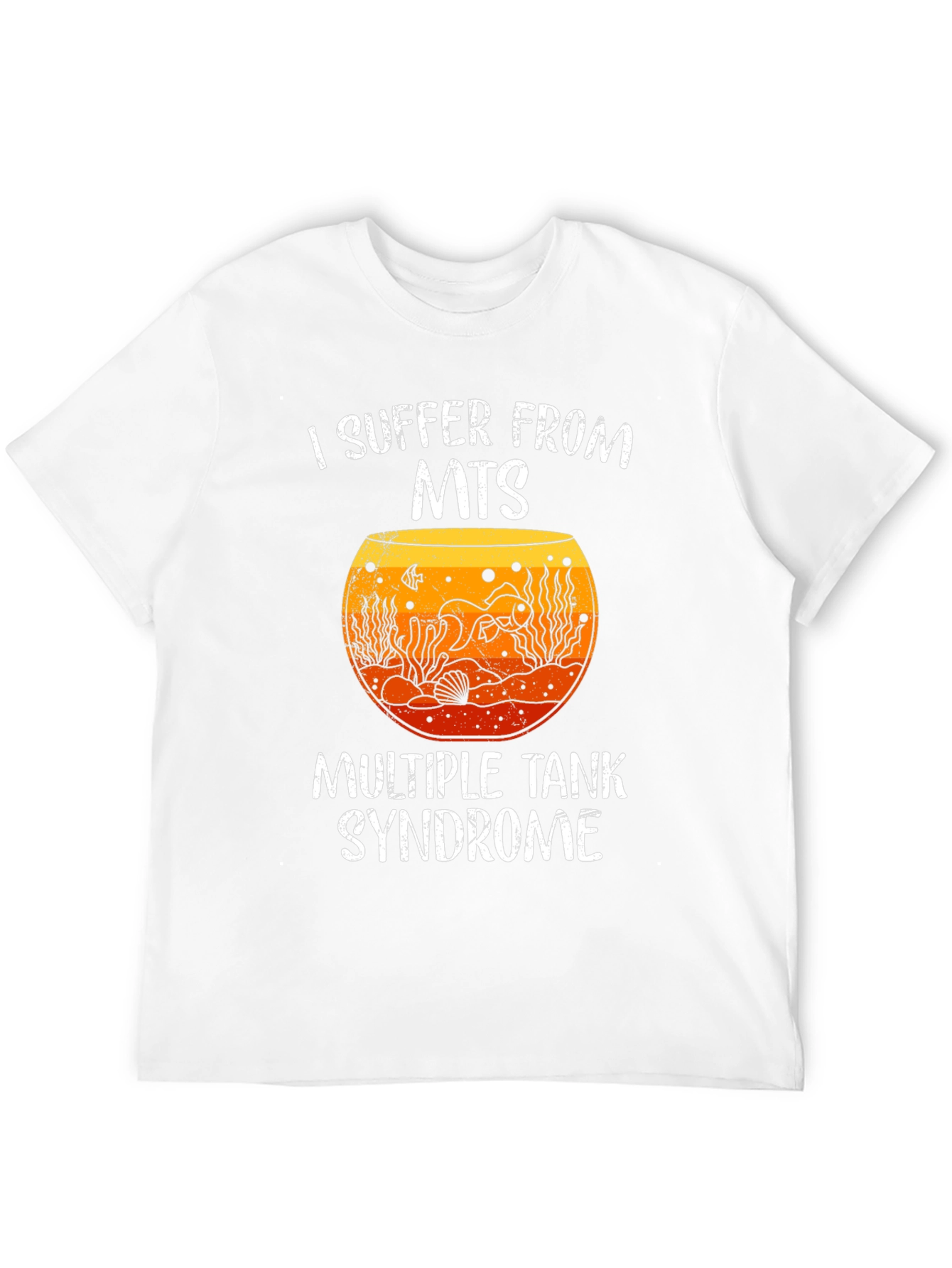 I Suffer From MTS Fish Tank T-Shirt