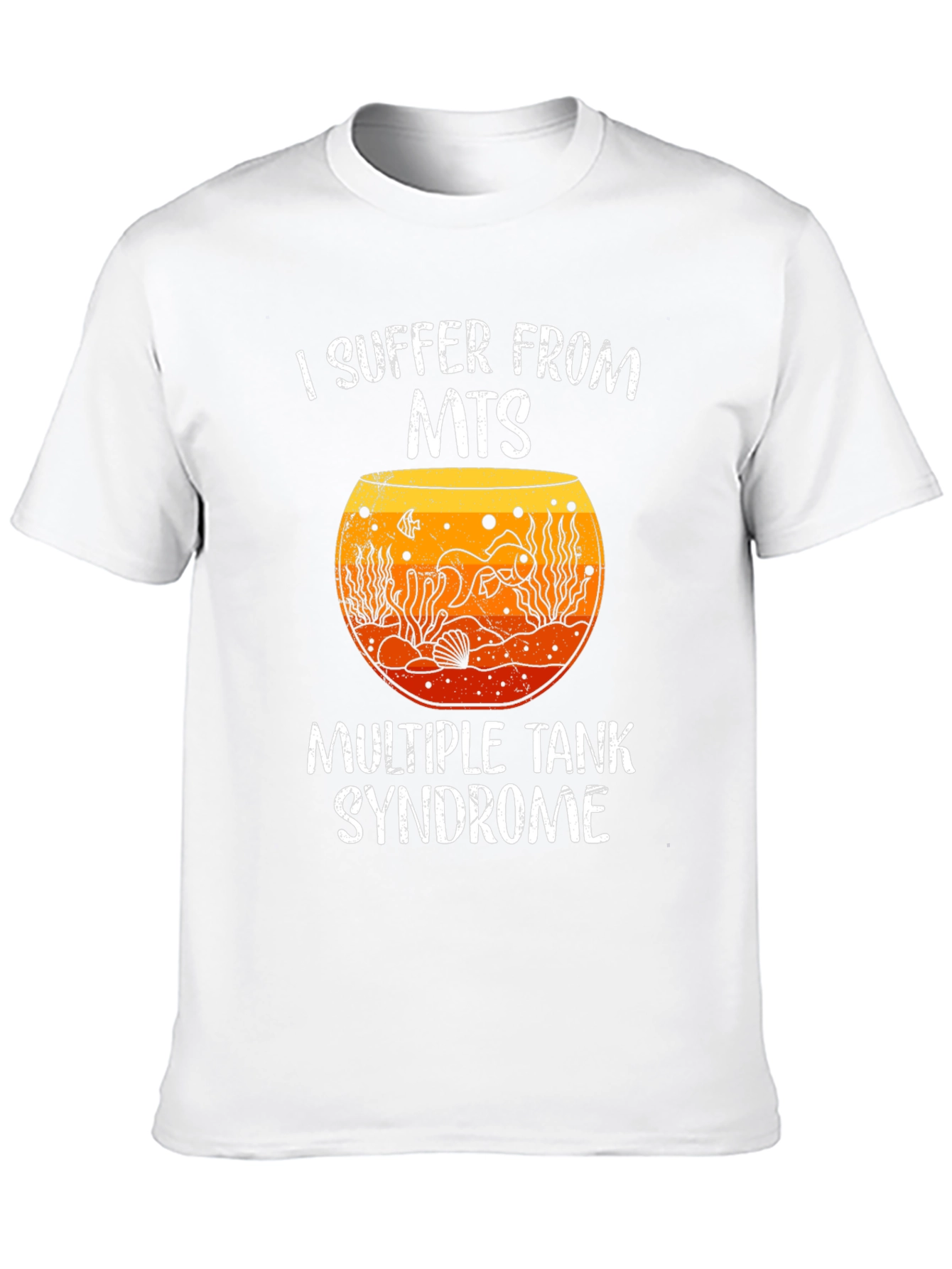 I Suffer From MTS Fish Tank T-Shirt