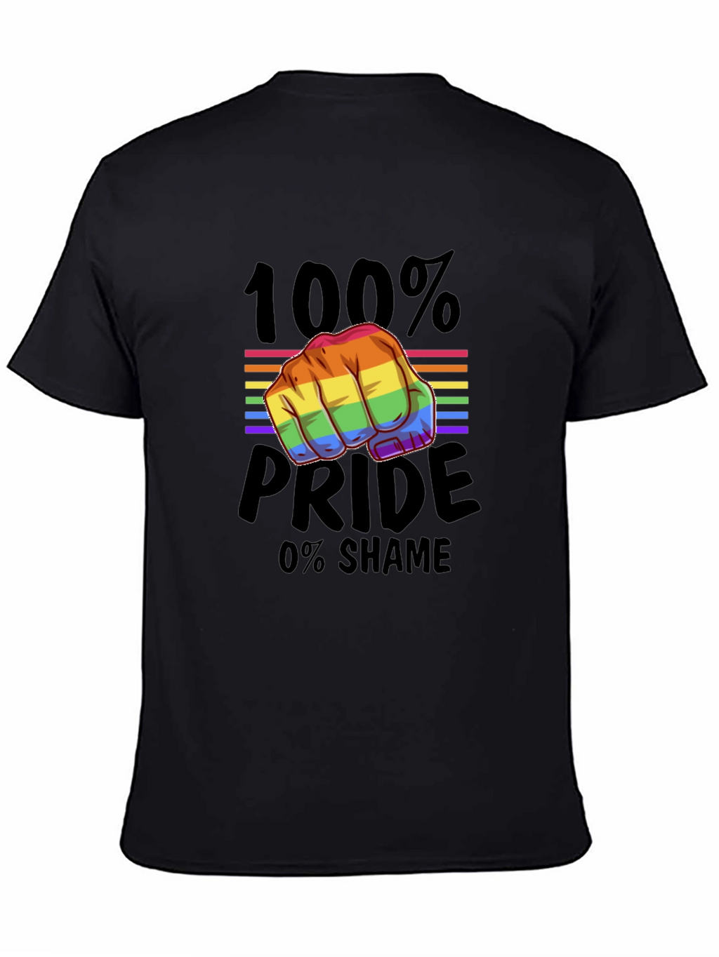 Pride Fist T-Shirt - 100% Pride 0% Shame!