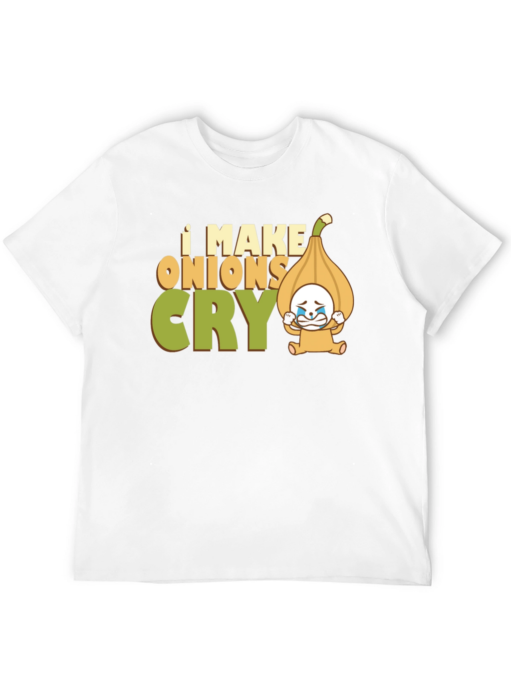 I Make Onions Cry T-Shirt Funny Graphic Tee
