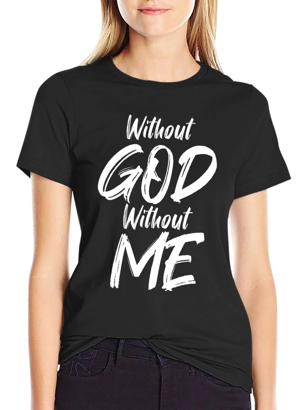 Without God Without Me Black Graphic Tee