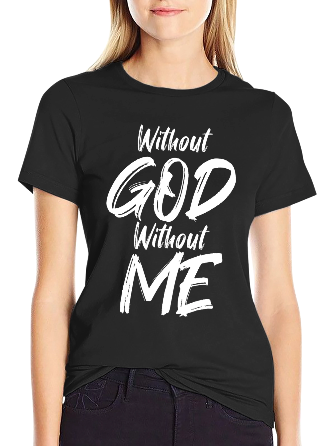 Without God Without Me Black Graphic Tee
