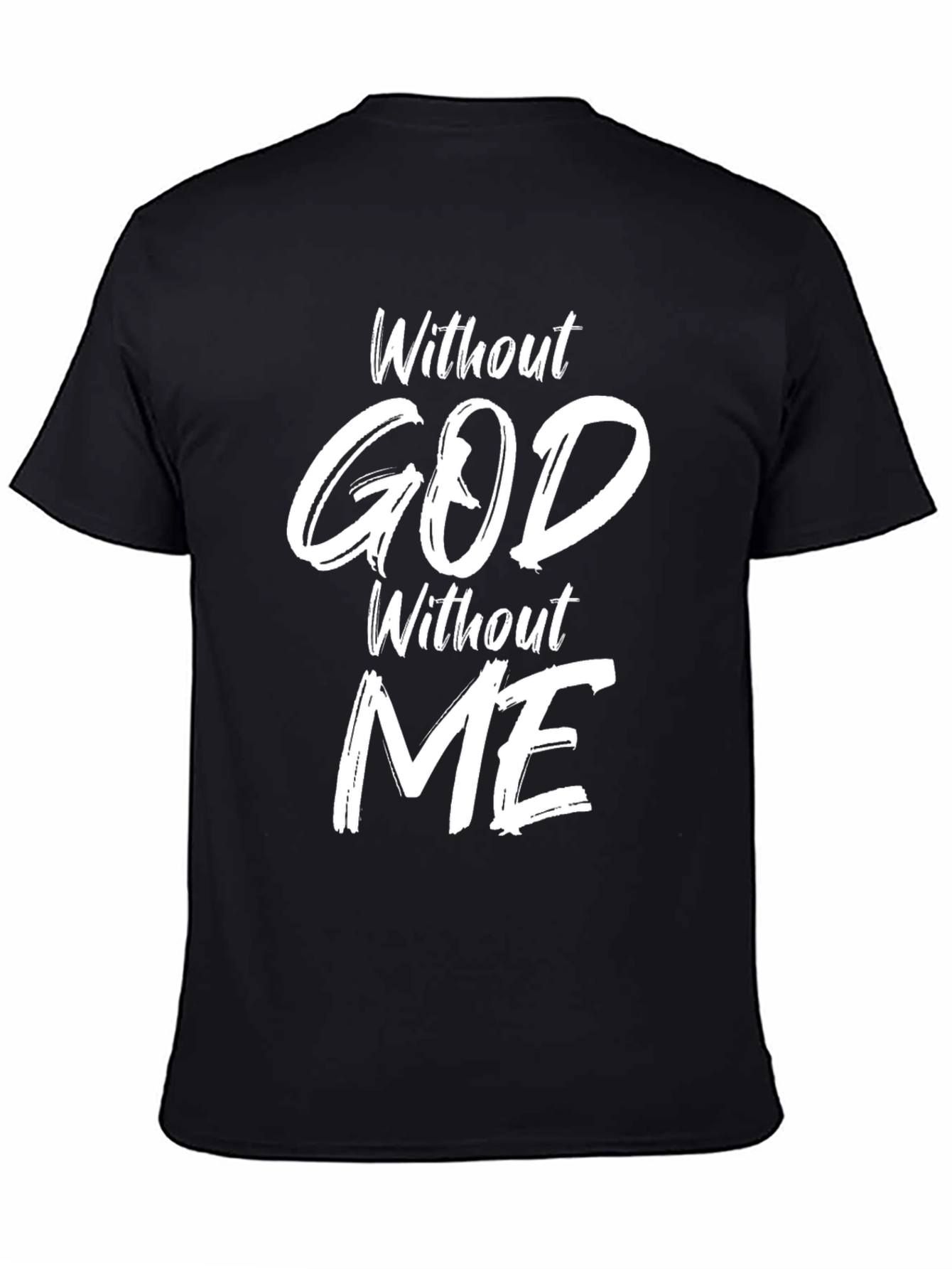 Without God Without Me Black Graphic Tee