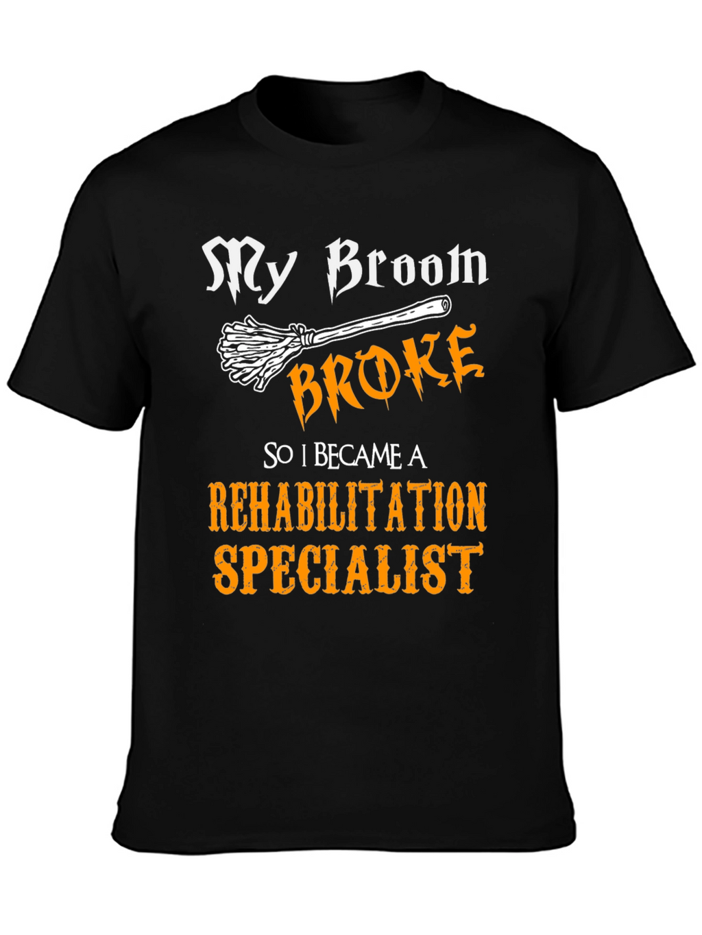 Rehabilitation Specialist T-Shirt Funny Halloween Gift
