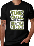 Time Travel Lifestyle Choice T-Shirt