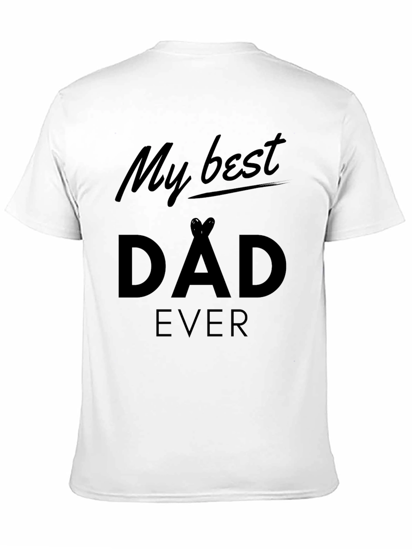 My Best Dad Ever Black T-Shirt