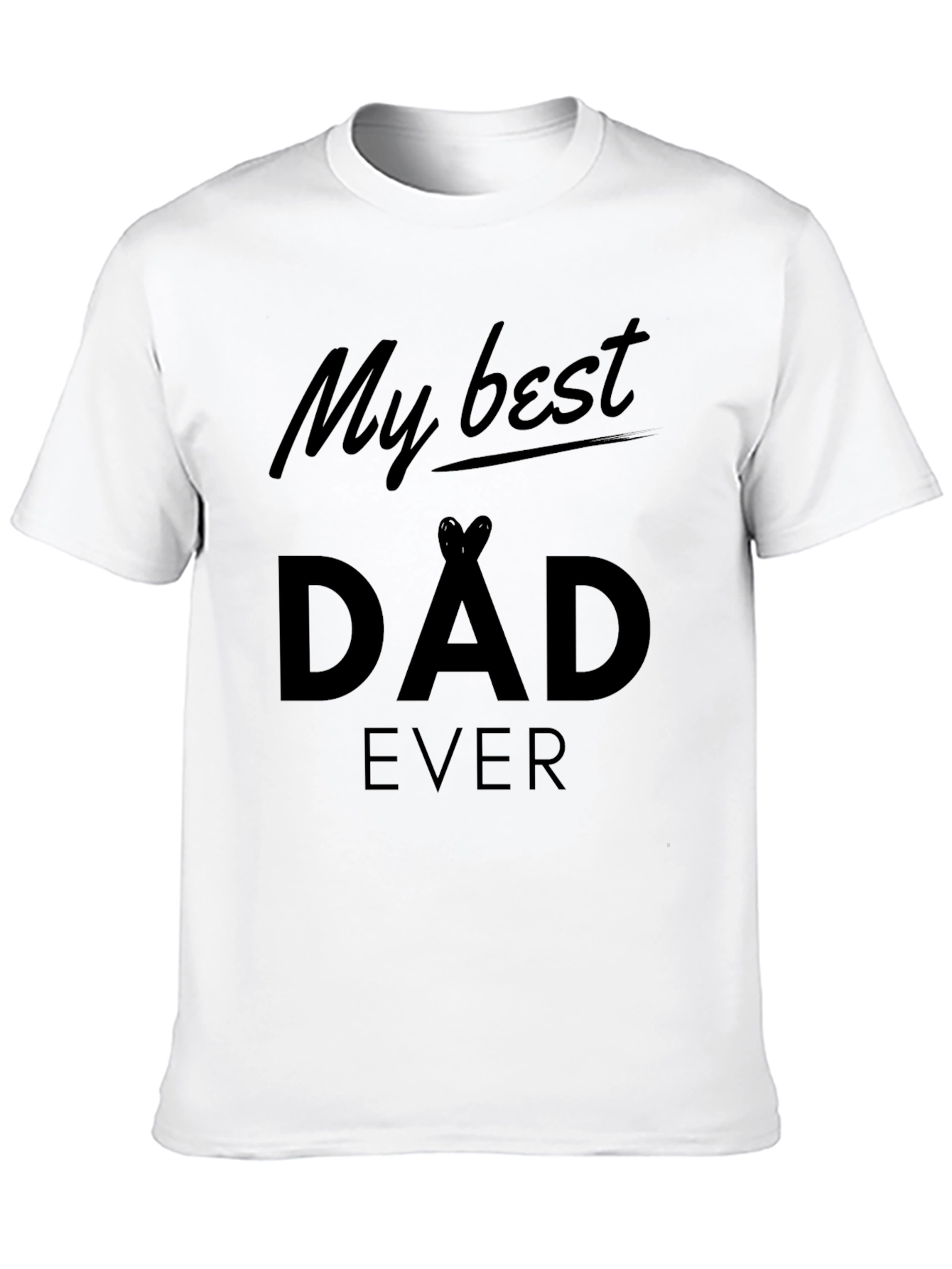 My Best Dad Ever Black T-Shirt