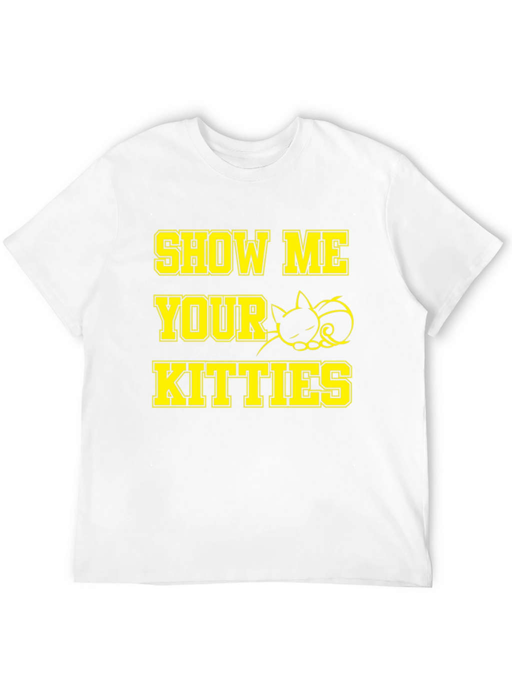 Show Me Your Kitties Cat Graphic T-Shirt