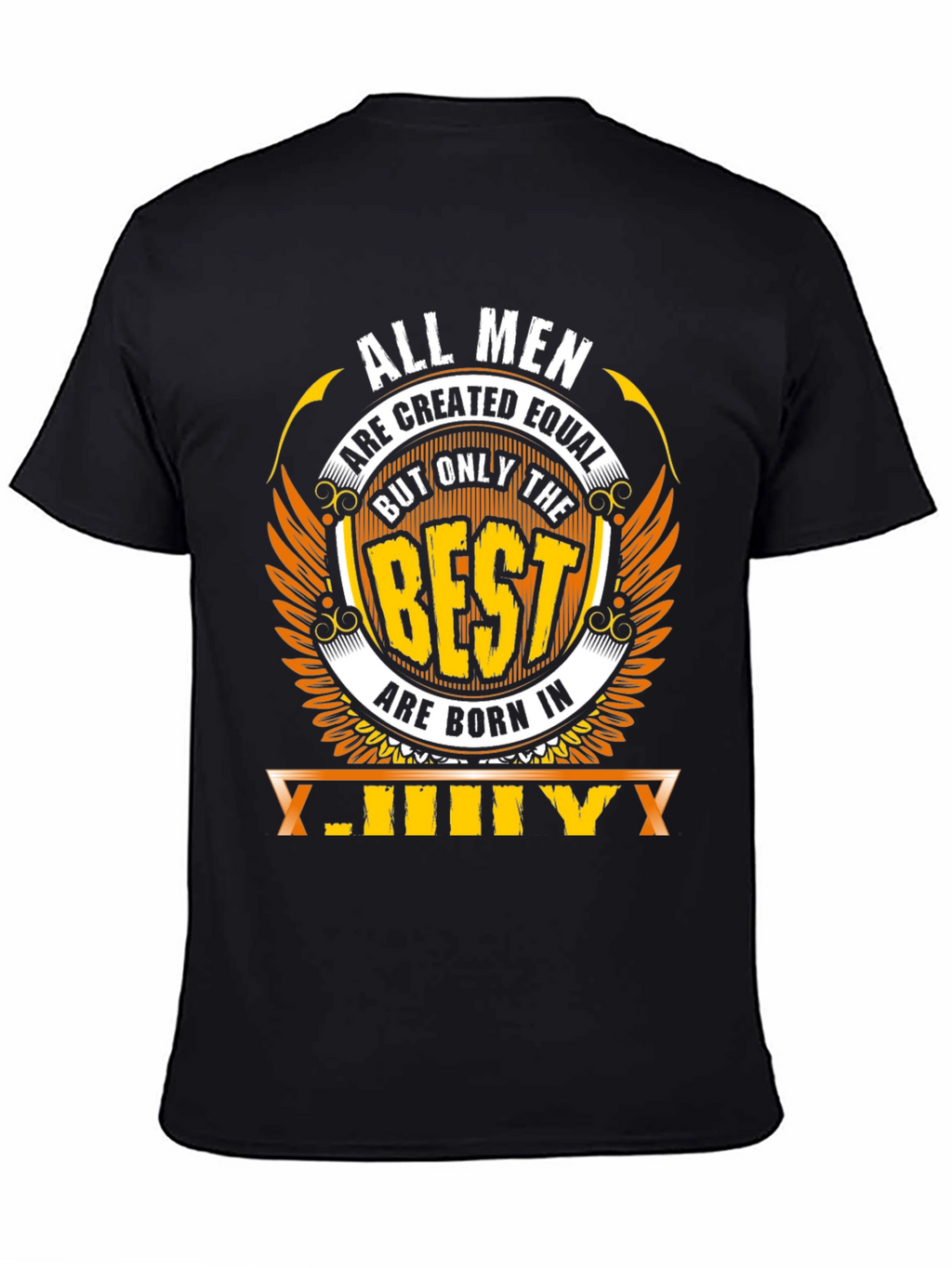 Best Men Are Born In July T-Shirt