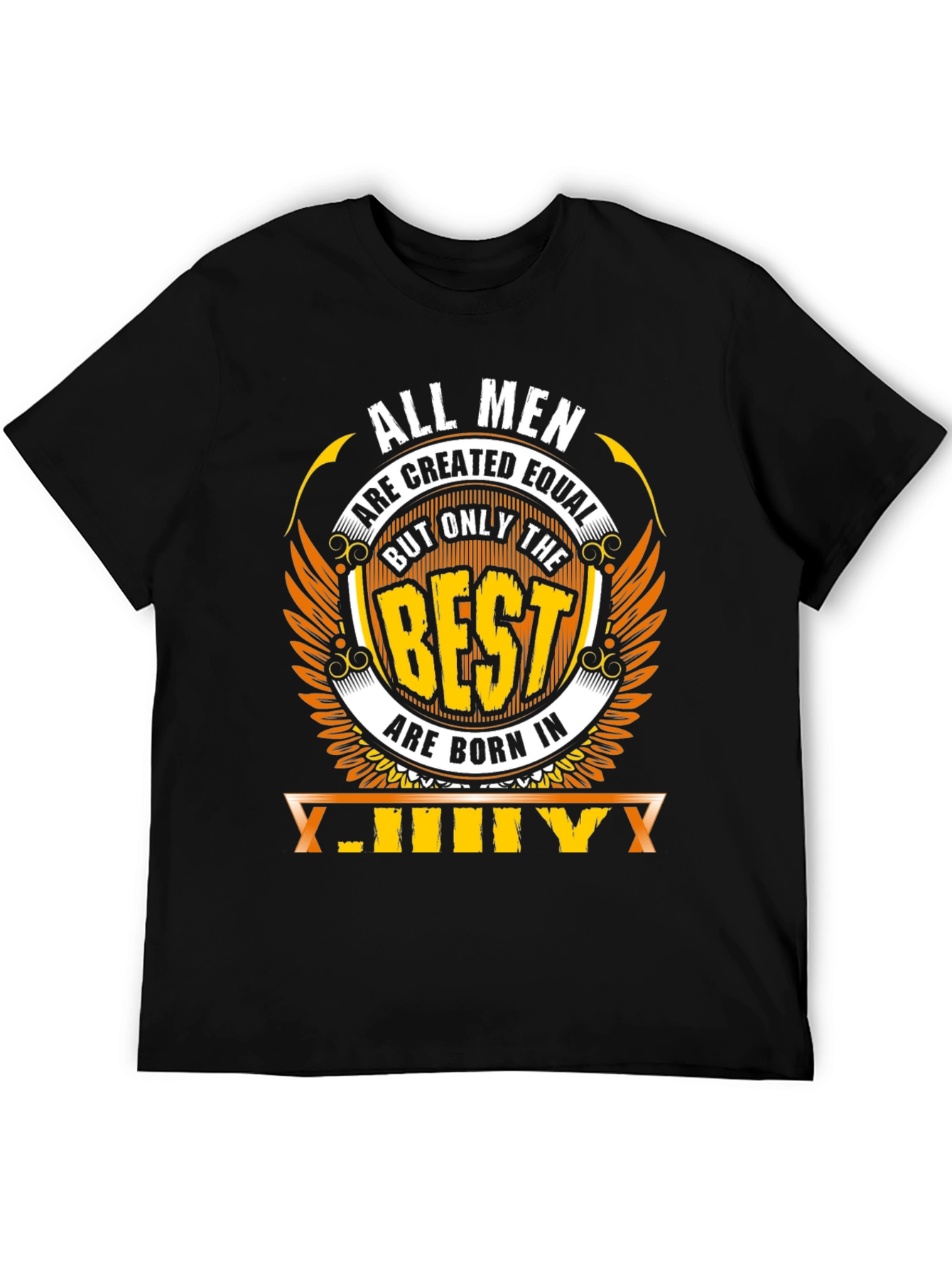 Best Men Are Born In July T-Shirt