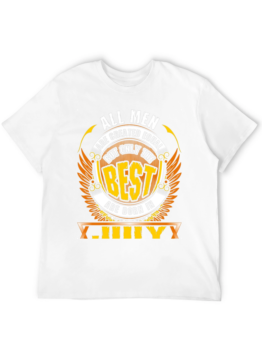 Best Men Are Born In July T-Shirt
