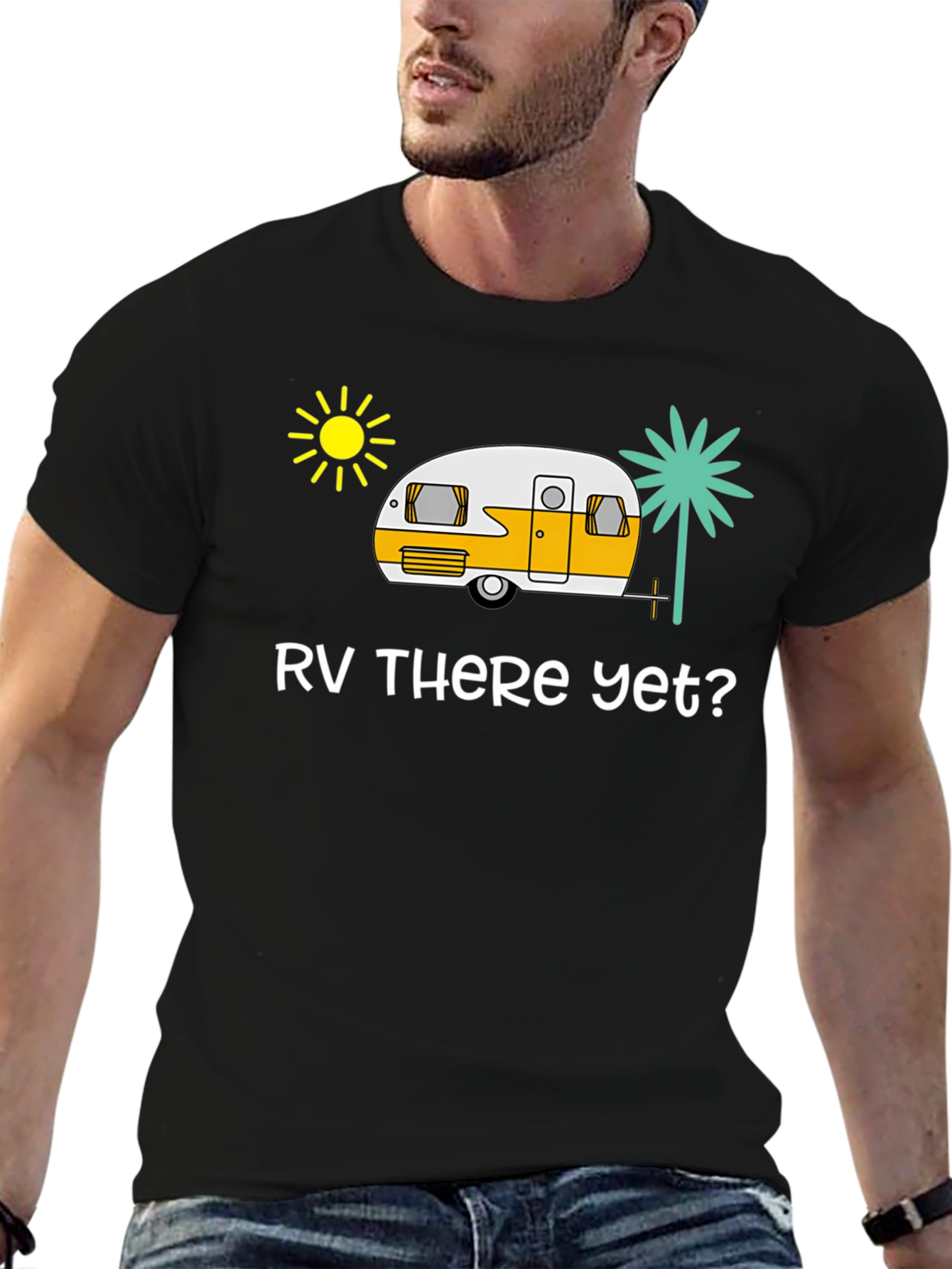 RV There Yet? Black T-Shirt - Road Trip Ready!