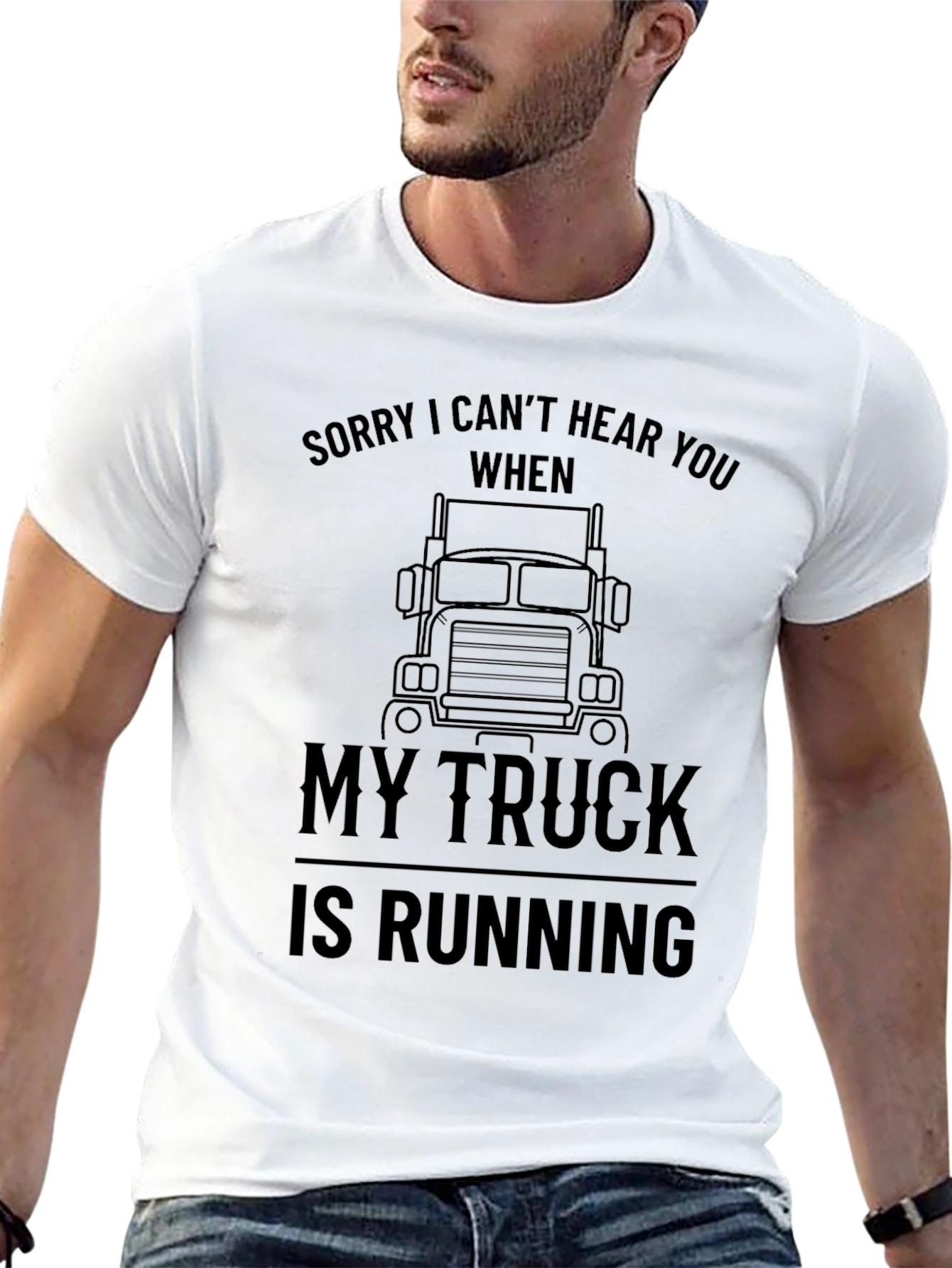 Funny Trucker T-Shirt - Sorry Cant Hear You!