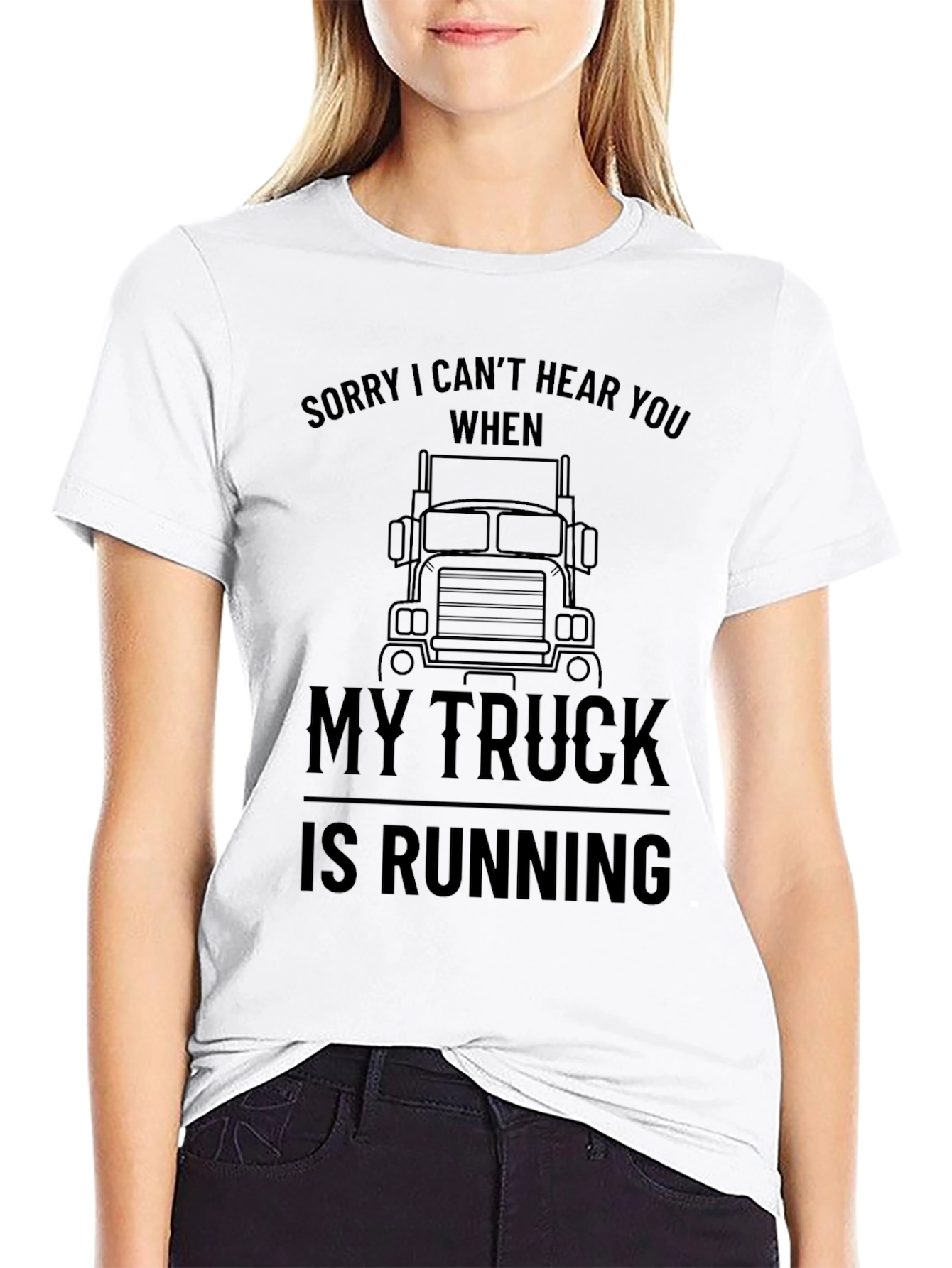 Funny Trucker T-Shirt - Sorry Cant Hear You!