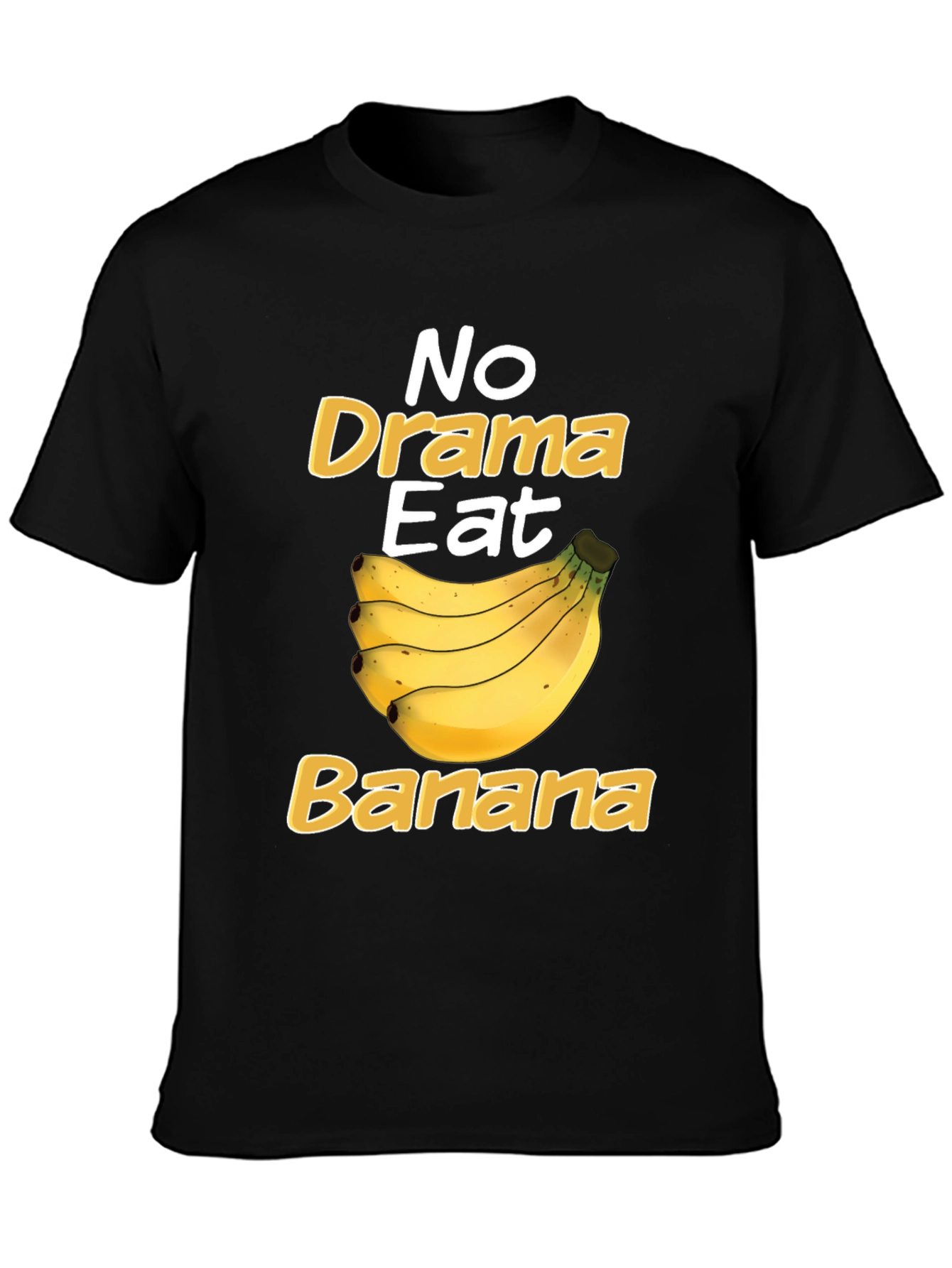 No Drama Eat Banana Funny T-Shirt