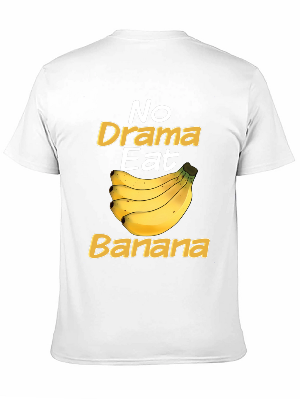 No Drama Eat Banana Funny T-Shirt