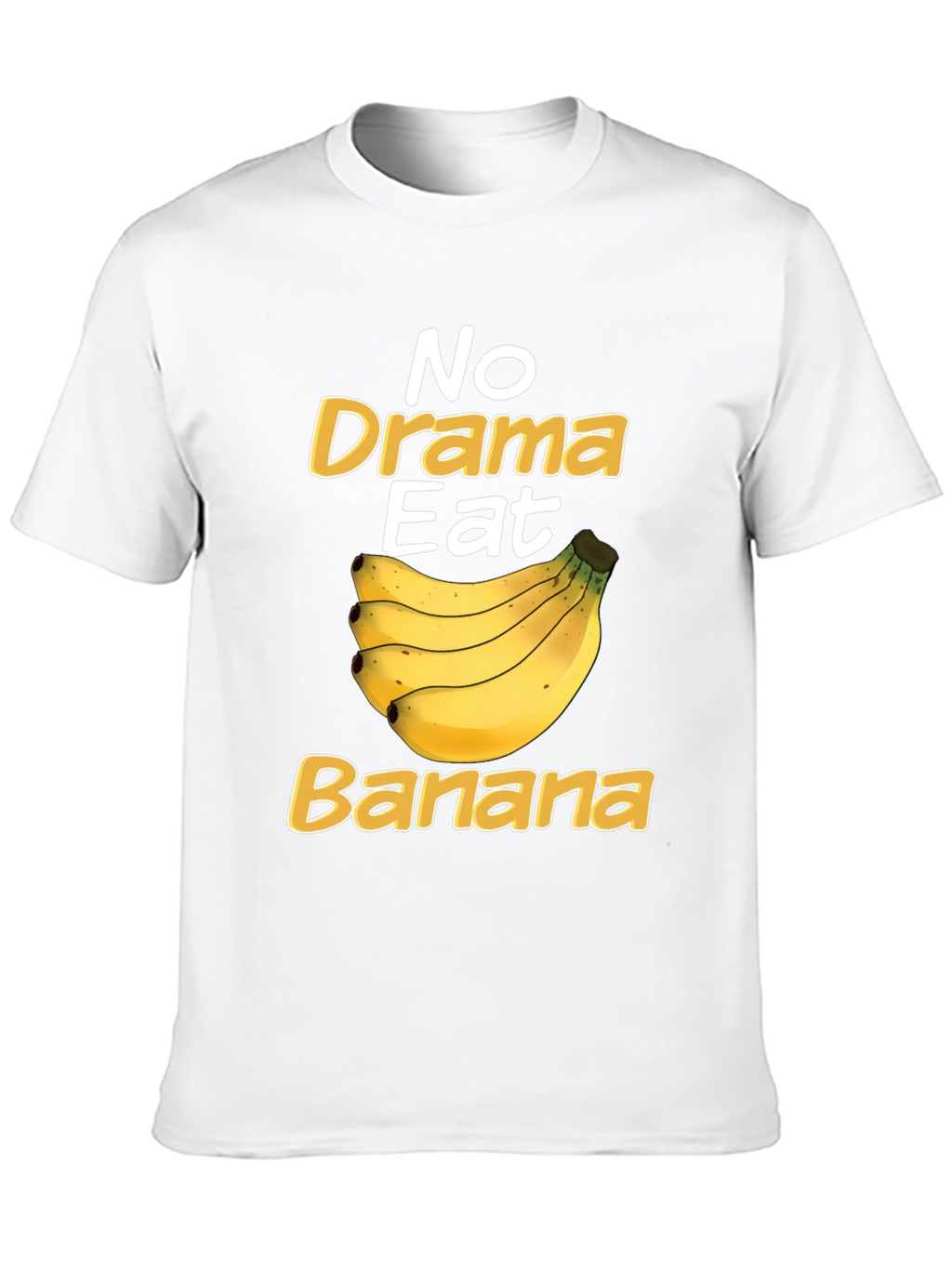 No Drama Eat Banana Funny T-Shirt