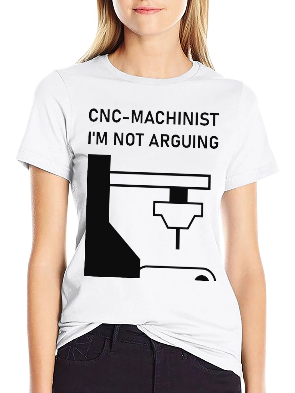 CNC Machinist T-Shirt - Im Not Arguing