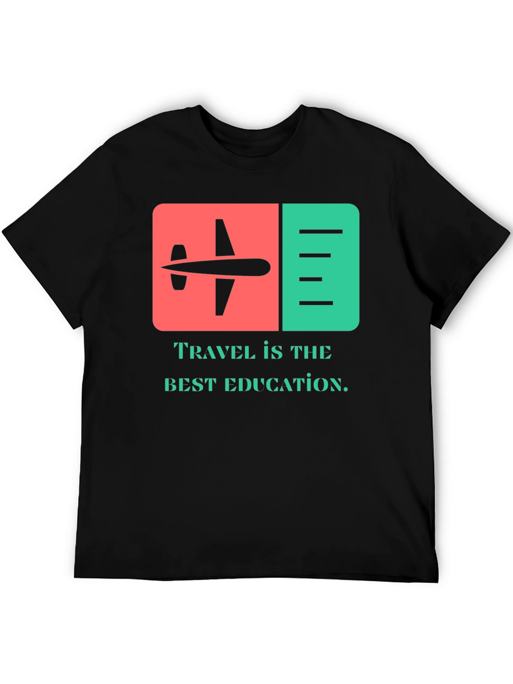 Travel Is The Best Education T-Shirt