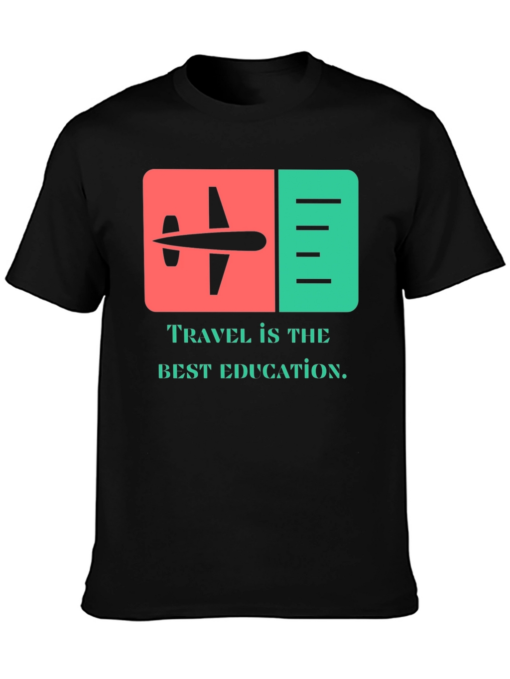 Travel Is The Best Education T-Shirt