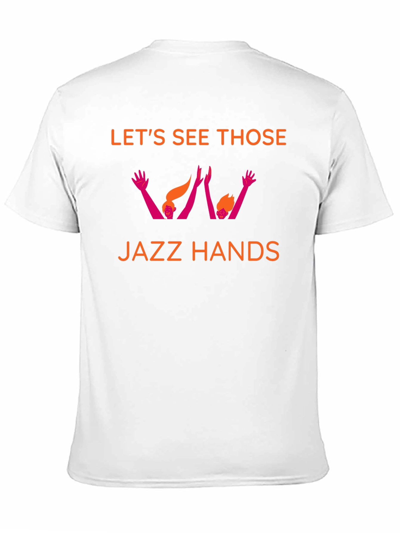 Lets See Those Jazz Hands Graphic Tee