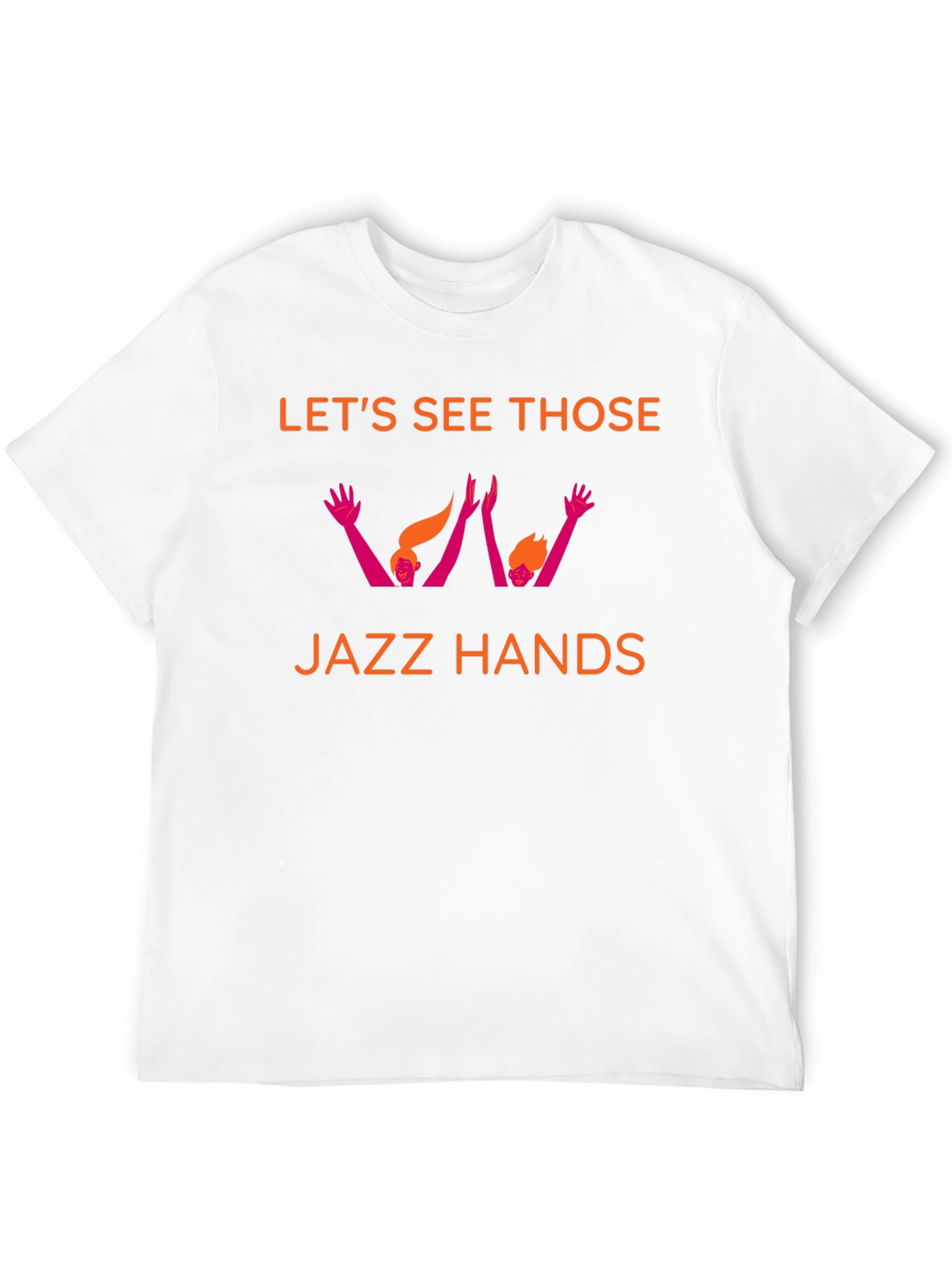 Lets See Those Jazz Hands Graphic Tee