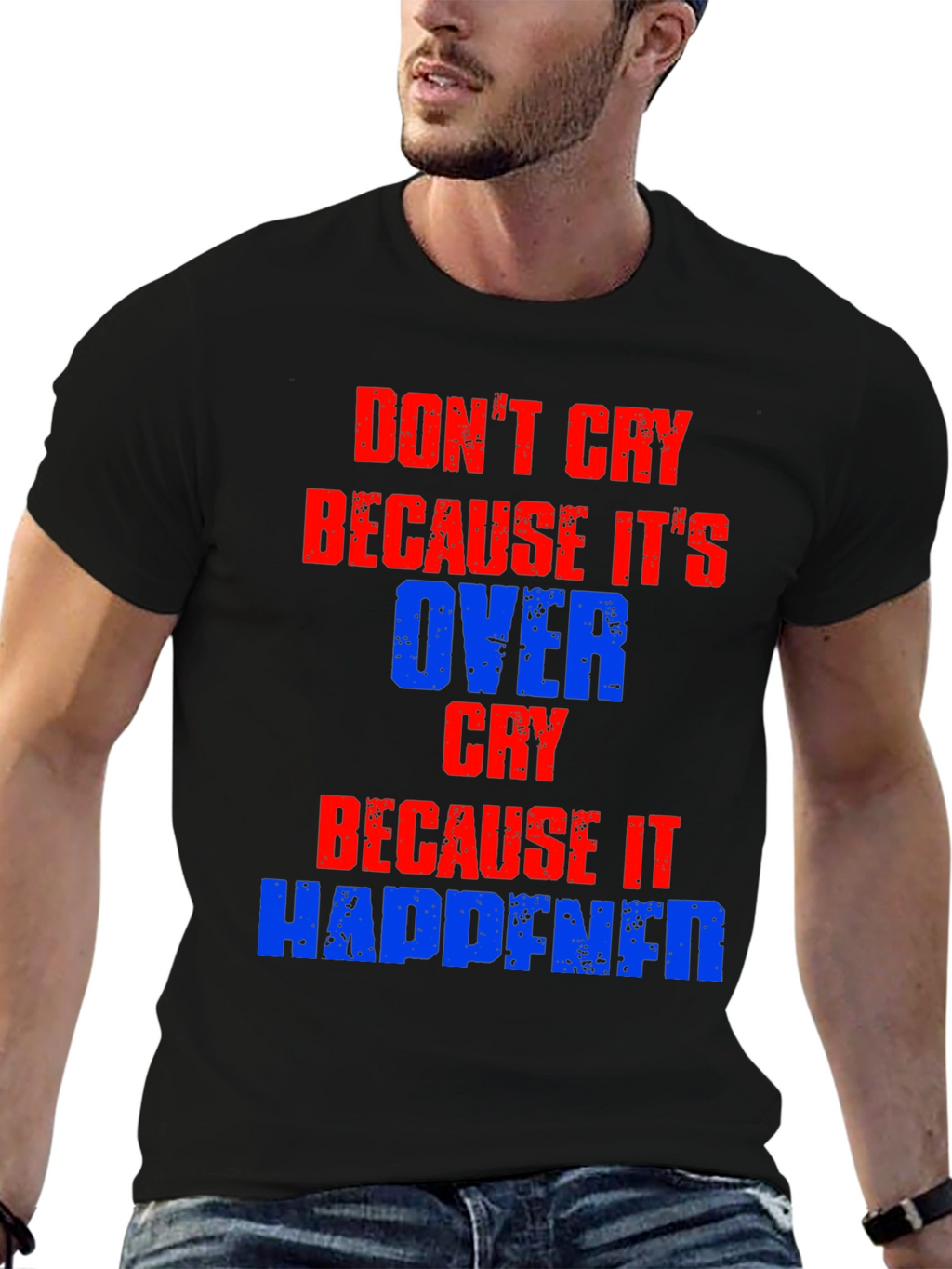 Dont Cry T-Shirt